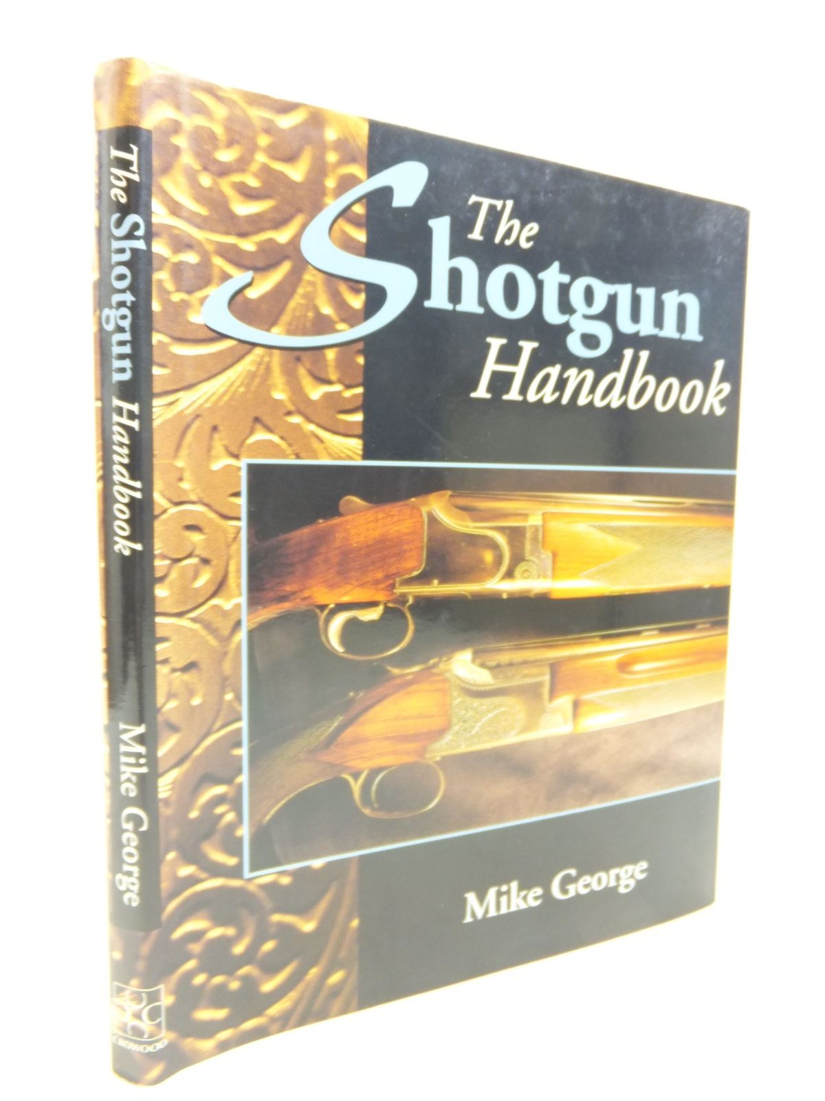 Stella & Rose's Books THE SHOTGUN HANDBOOK Written By Mike