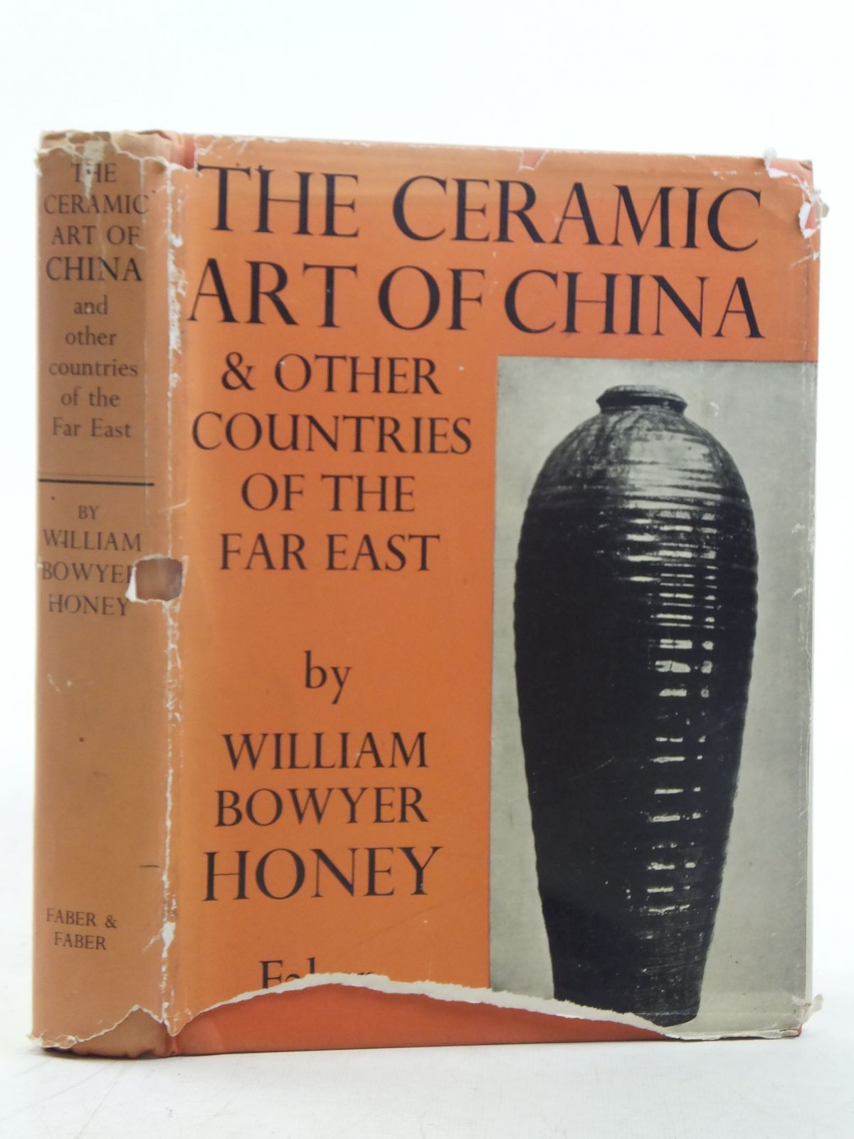 Photo of THE CERAMIC ART OF CHINA AND OTHER COUNTRIES OF THE FAR EAST written by Honey, William Bowyer published by Faber & Faber (STOCK CODE: 2117061)  for sale by Stella & Rose's Books