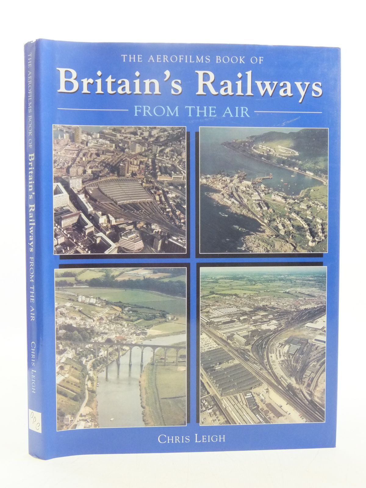Photo of THE AEROFILMS BOOK OF BRITAIN'S RAILWAYS FROM THE AIR- Stock Number: 2118639