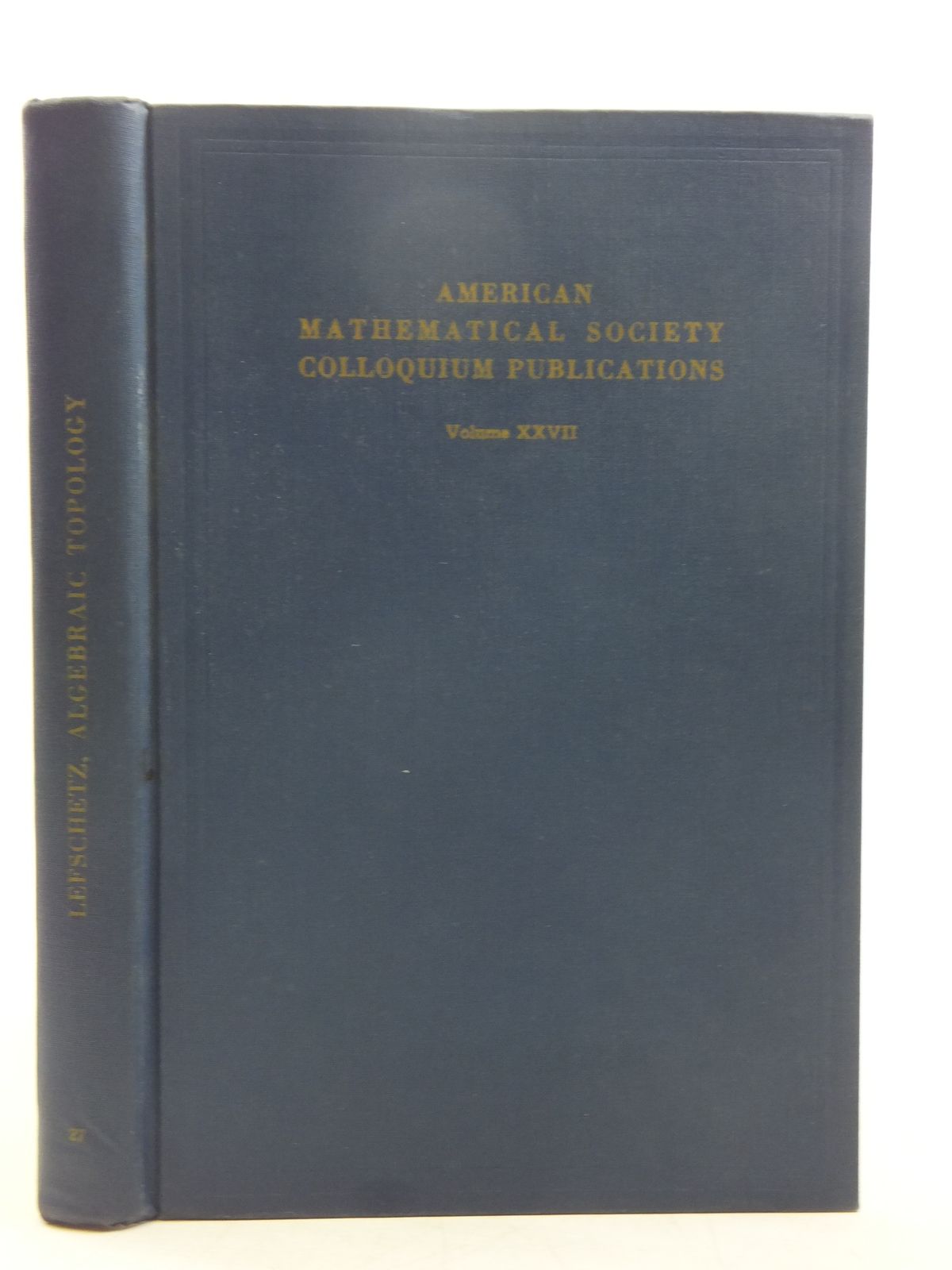 Photo of ALGEBRAIC TOPOLOGY written by Lefschetz, Solomon published by Cushing-Malloy Inc, American Mathematical Society (STOCK CODE: 2119422)  for sale by Stella & Rose's Books
