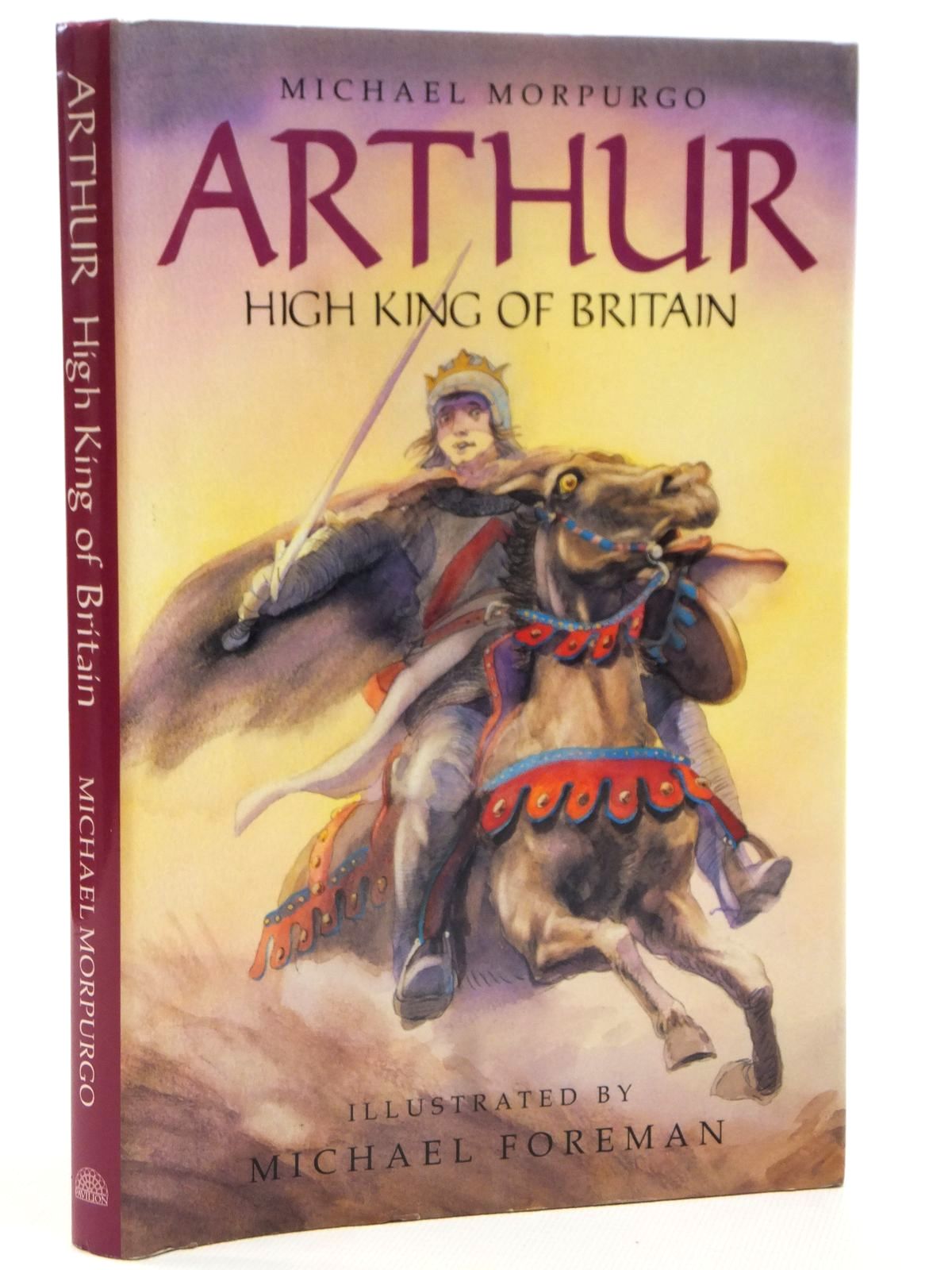Photo of ARTHUR HIGH KING OF BRITAIN written by Morpurgo, Michael illustrated by Foreman, Michael published by Pavilion Books Ltd. (STOCK CODE: 2121575)  for sale by Stella & Rose's Books