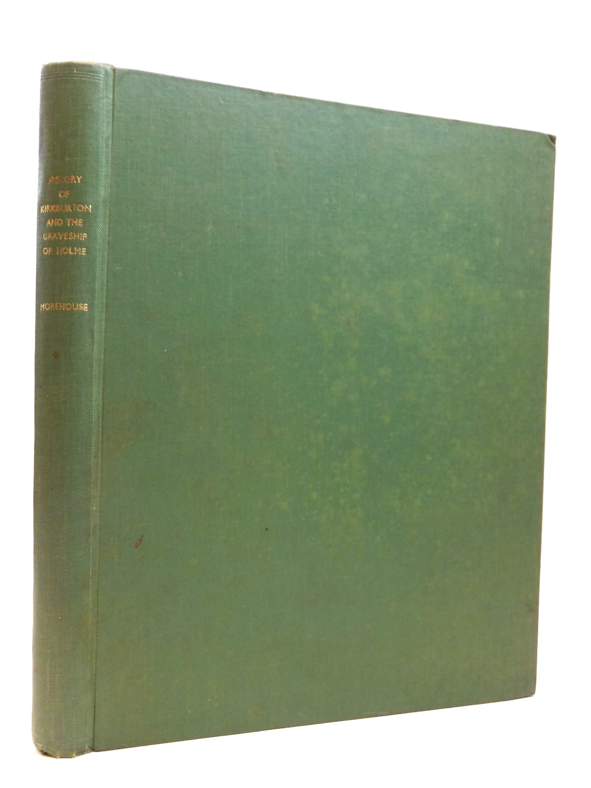 Photo of THE HISTORY AND TOPOGRAPHY OF THE PARISH OF KIRKBURON AND OF THE GRAVESHIP OF HOLME written by Morehouse, Henry James (STOCK CODE: 2121942)  for sale by Stella & Rose's Books