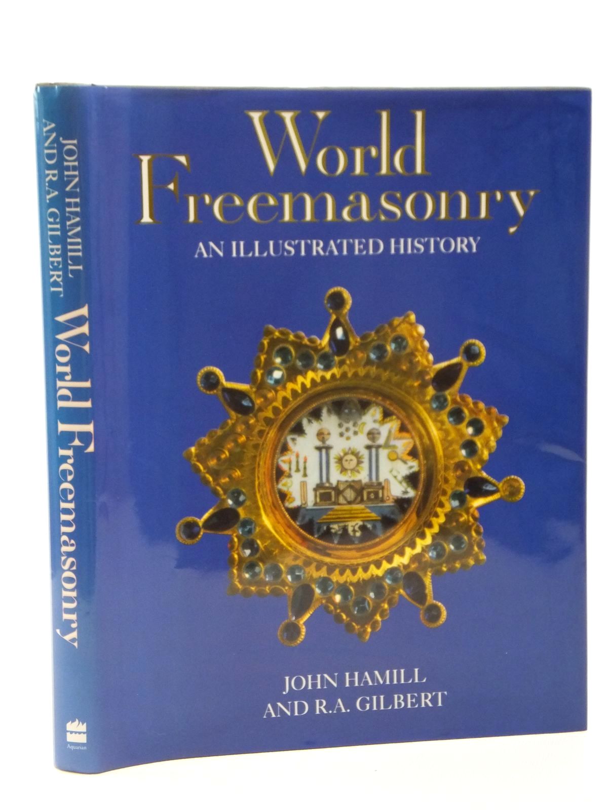 Photo of WORLD FREEMASONRY AN ILLUSTRATED HISTORY written by Hamill, John Gilbert, R.A. published by Aquarian Thorsons (STOCK CODE: 2122280)  for sale by Stella & Rose's Books