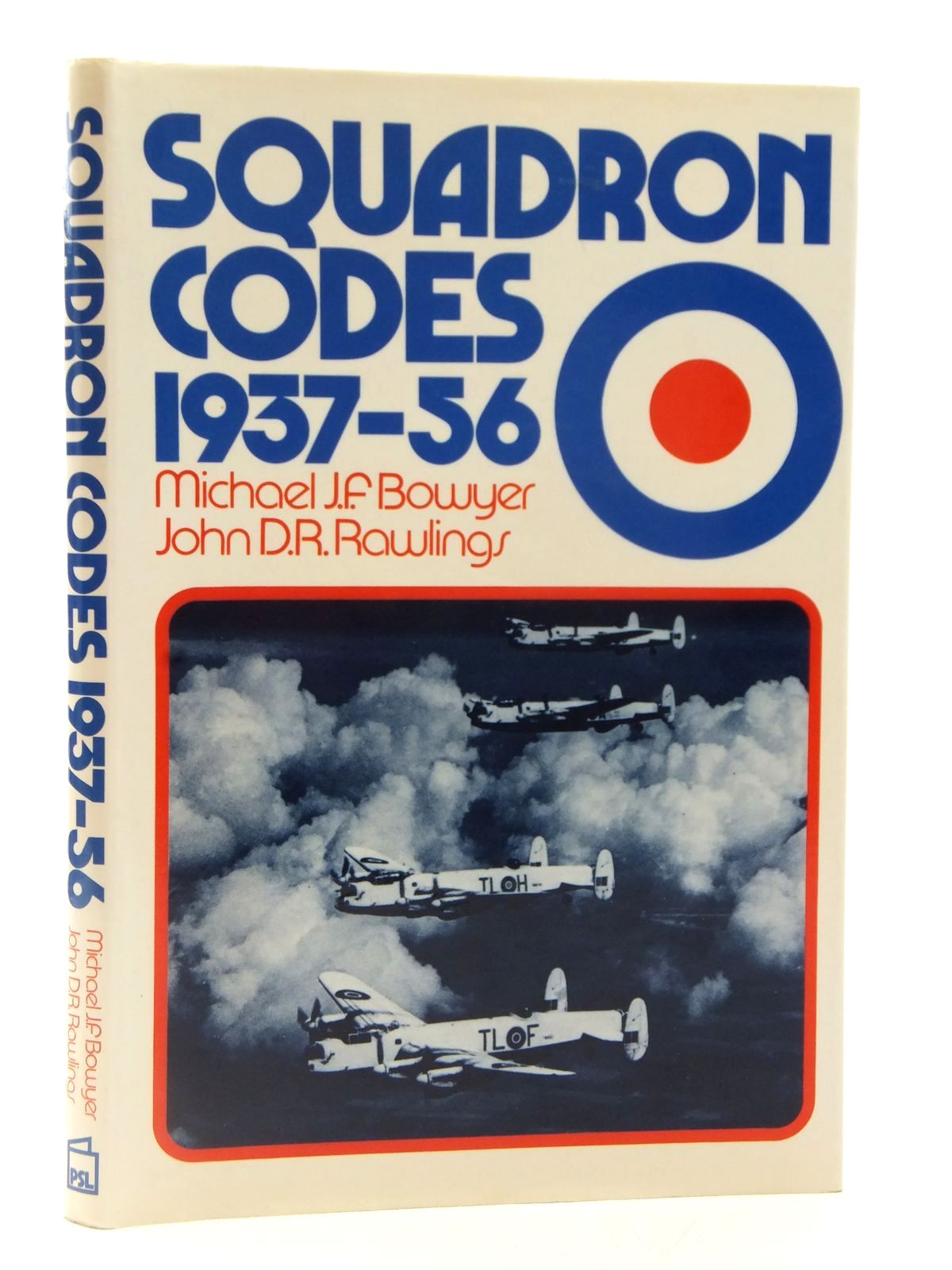 Photo of SQUADRON CODES 1937-56 written by Bowyer, Michael J.F. Rawlings, John D.R. published by Patrick Stephens (STOCK CODE: 2122689)  for sale by Stella & Rose's Books