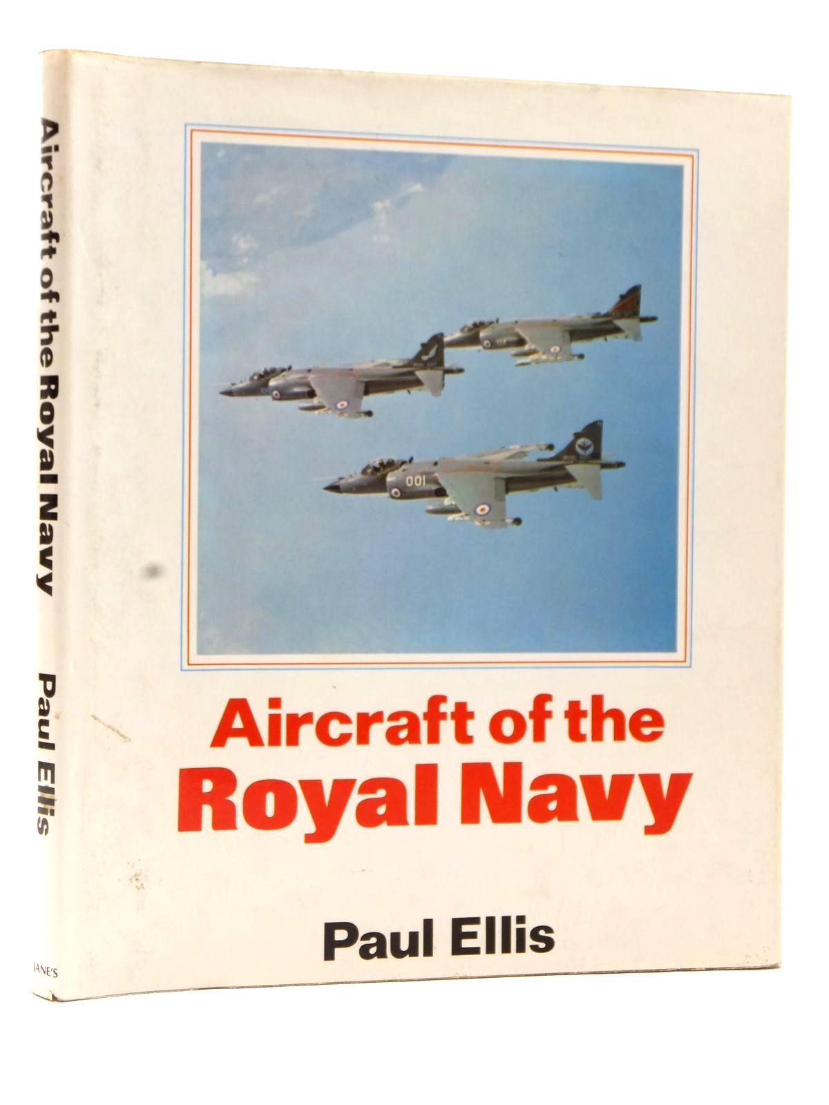 Photo of AIRCRAFT OF THE ROYAL NAVY written by Ellis, Paul published by Jane's Publishing Company (STOCK CODE: 2122709)  for sale by Stella & Rose's Books