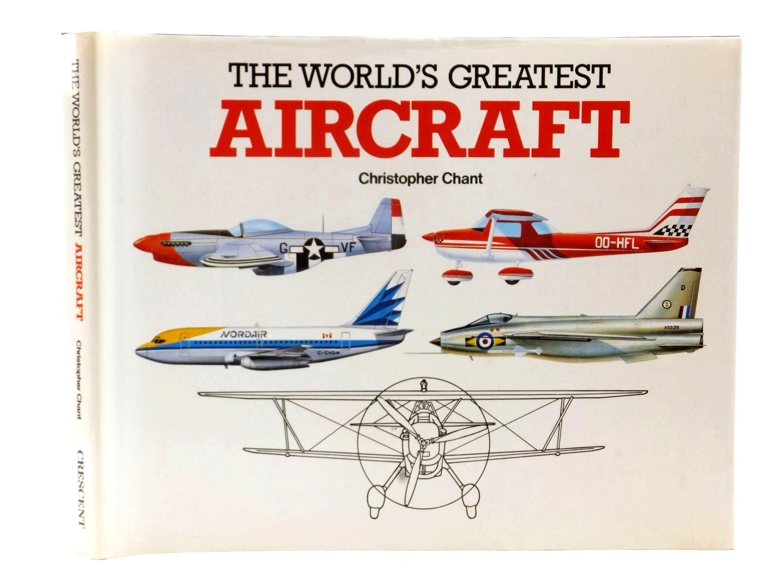 Photo of THE WORLD'S GREATEST AIRCRAFT written by Chant, Christopher published by Crescent Books (STOCK CODE: 2122786)  for sale by Stella & Rose's Books