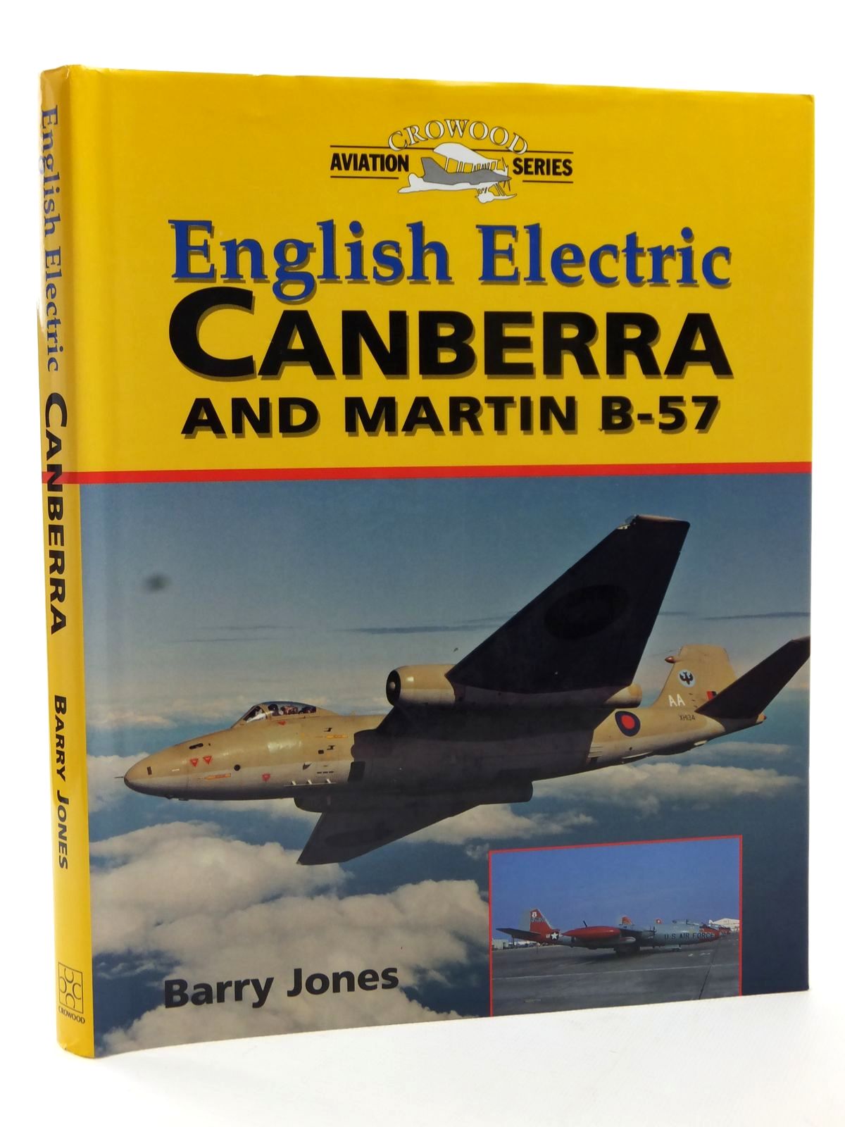 Photo of ENGLISH ELECTRIC CANBERRA AND MARTIN B-57 written by Jones, Barry published by The Crowood Press (STOCK CODE: 2122907)  for sale by Stella & Rose's Books