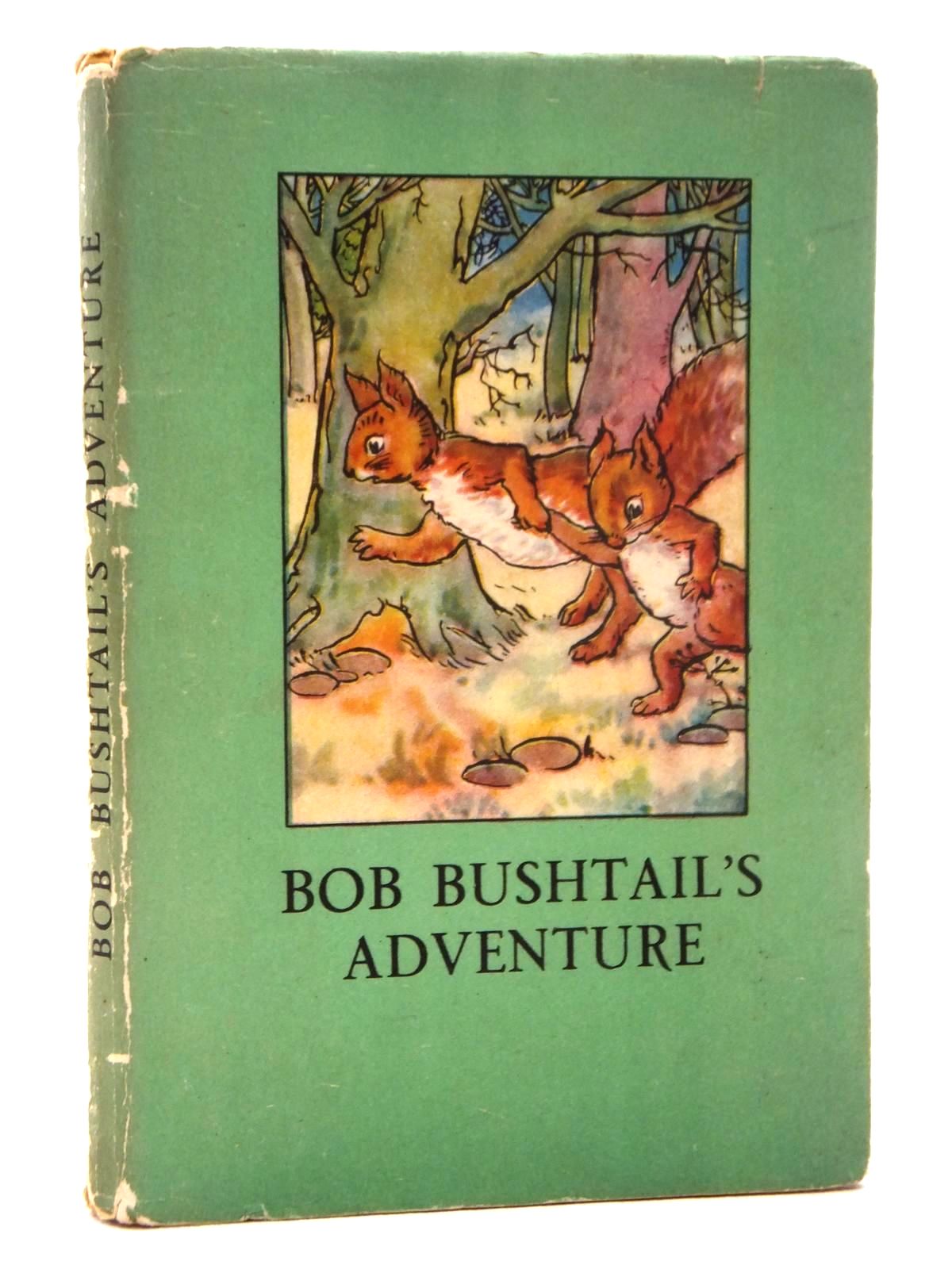 Photo of BOB BUSHTAIL'S ADVENTURE written by Macgregor, A.J.
Perring, W. illustrated by Macgregor, A.J. published by Wills & Hepworth Ltd. (STOCK CODE: 2123808)  for sale by Stella & Rose's Books