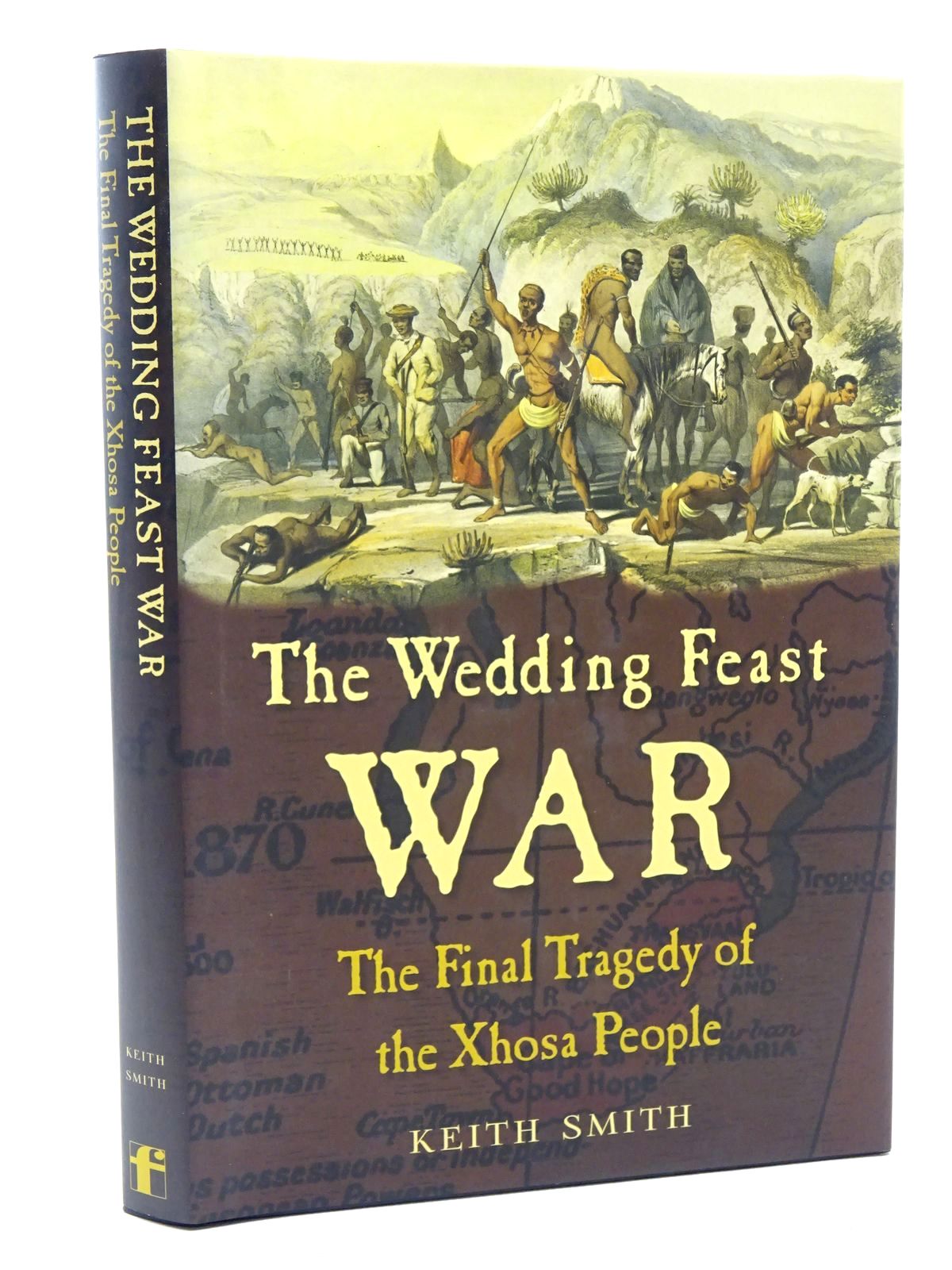 Photo of THE WEDDING FEAST WAR THE FINAL TRAGEDY OF THE XHOSA PEOPLE- Stock Number: 2124176