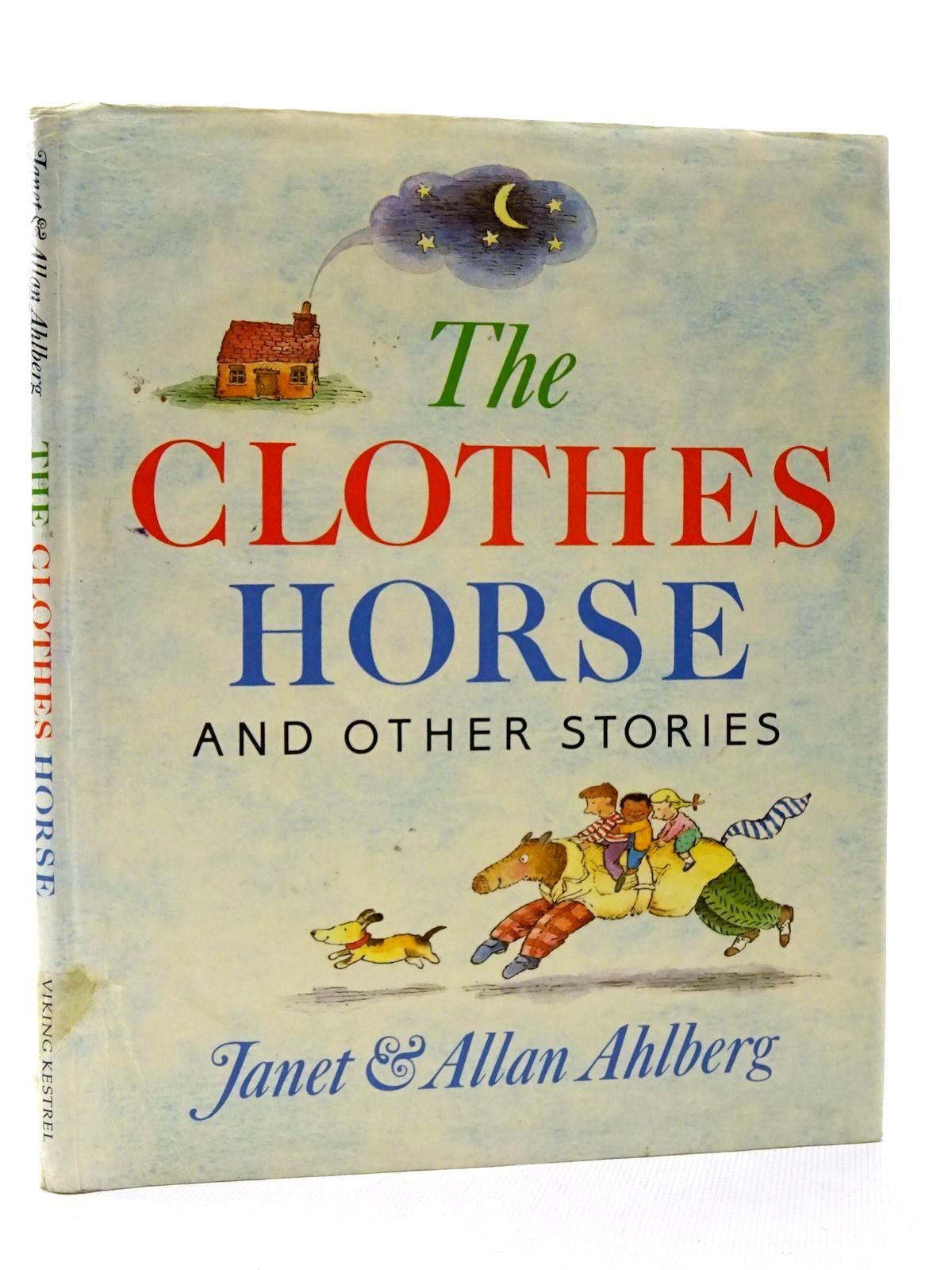 Photo of THE CLOTHES HORSE AND OTHER STORIES written by Ahlberg, Allan illustrated by Ahlberg, Janet published by Viking Kestrel (STOCK CODE: 2124375)  for sale by Stella & Rose's Books
