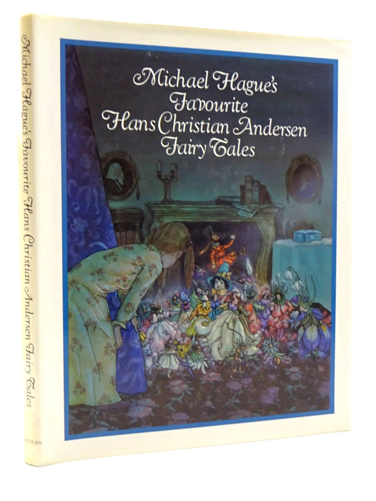 Photo of MICHAEL HAGUE'S FAVOURITE HANS CHRISTIAN ANDERSEN FAIRY TALES written by Andersen, Hans Christian illustrated by Hague, Michael published by Methuen Children's Books (STOCK CODE: 2125066)  for sale by Stella & Rose's Books
