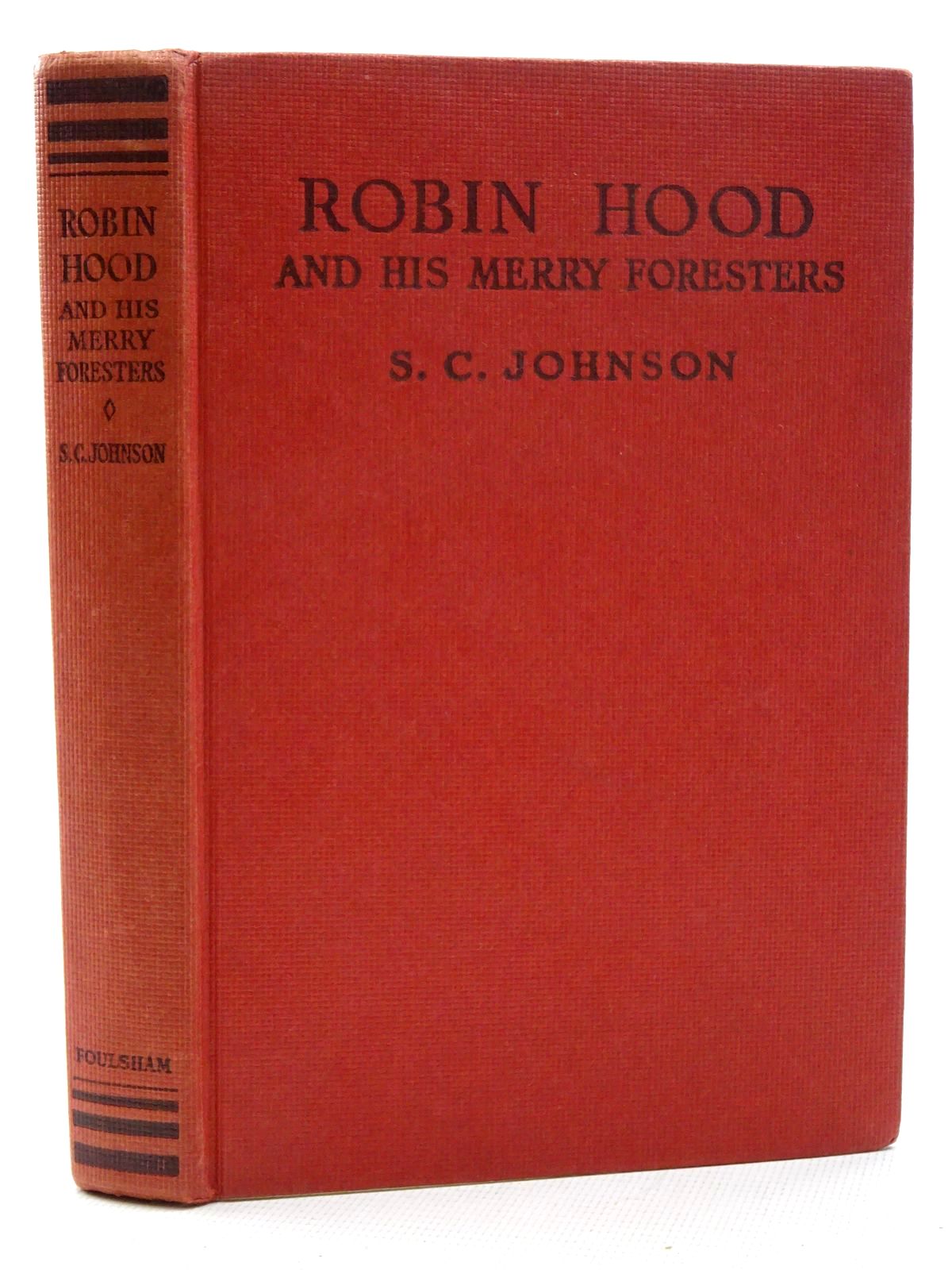 Photo of ROBIN HOOD AND HIS MERRY FORESTERS written by Johnson, S.C. illustrated by Atherley, L. Thomas M'Connell, James E. published by W. Foulsham (STOCK CODE: 2125191)  for sale by Stella & Rose's Books