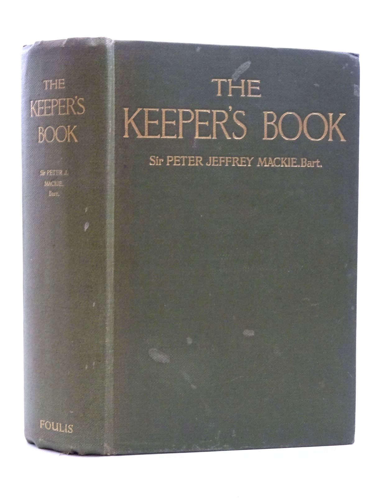 Photo of THE KEEPER'S BOOK A GUIDE TO THE DUTIES OF A GAMEKEEPER written by Mackie, Peter Jeffrey et al, published by G.T. Foulis &amp; Co. Ltd. (STOCK CODE: 2125272)  for sale by Stella & Rose's Books