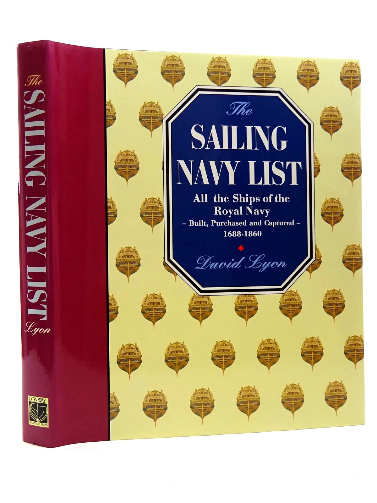 Photo of THE SAILING NAVY LIST: ALL THE SHIPS OF THE ROYAL NAVY - BUILT, PURCHASED AND CAPTURED - 1688-1860- Stock Number: 2125288