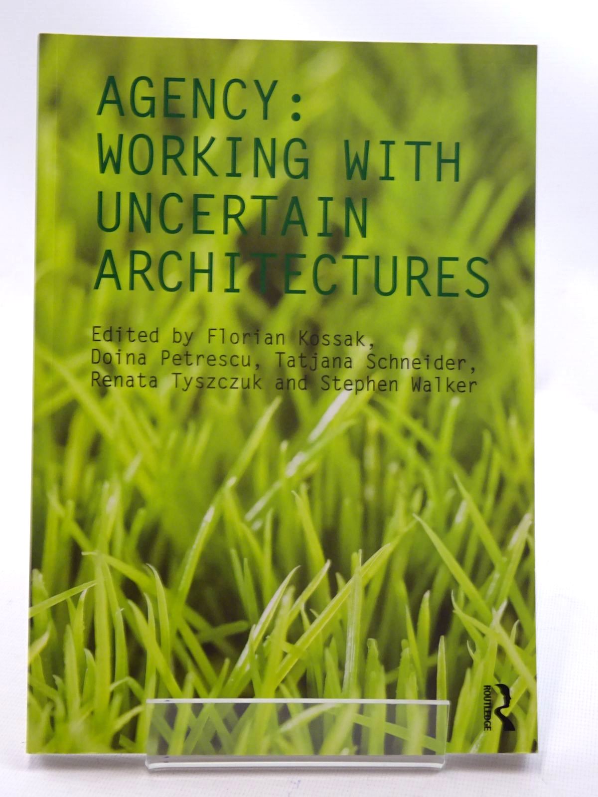 Photo of AGENCY: WORKING WITH UNCERTAIN ARCHITECTURES written by Kossak, Florian Petruscu, Doina Schneider, Tatjana Tyszczuk, Renata Walker, Stephen published by Routledge (STOCK CODE: 2125455)  for sale by Stella & Rose's Books