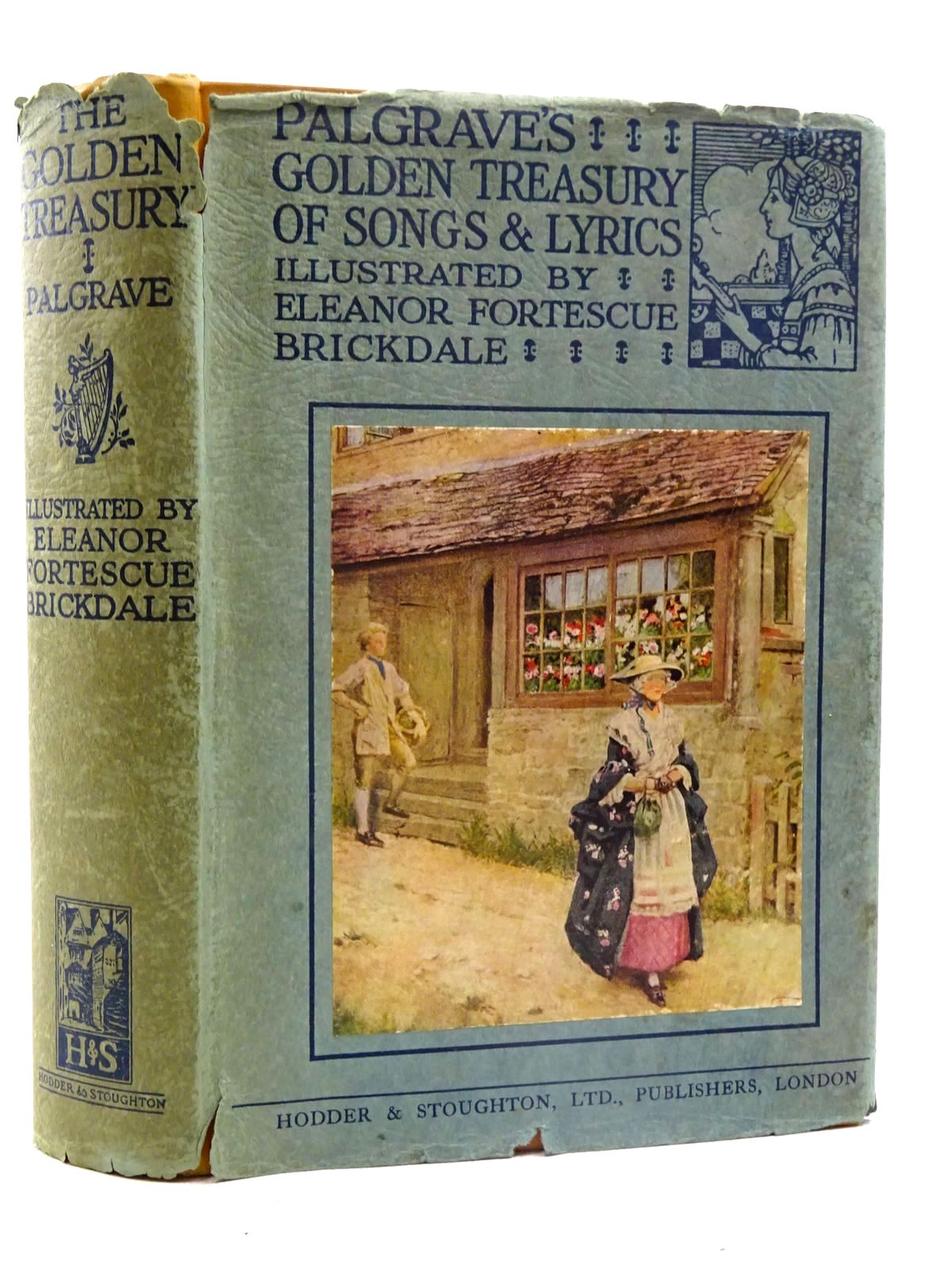 Photo of THE GOLDEN TREASURY OF THE BEST SONGS AND LYRICAL POEMS IN THE ENGLISH LANGUAGE written by Palgrave, Francis Turner illustrated by Brickdale, Eleanor Fortescue published by Hodder &amp; Stoughton (STOCK CODE: 2125650)  for sale by Stella & Rose's Books