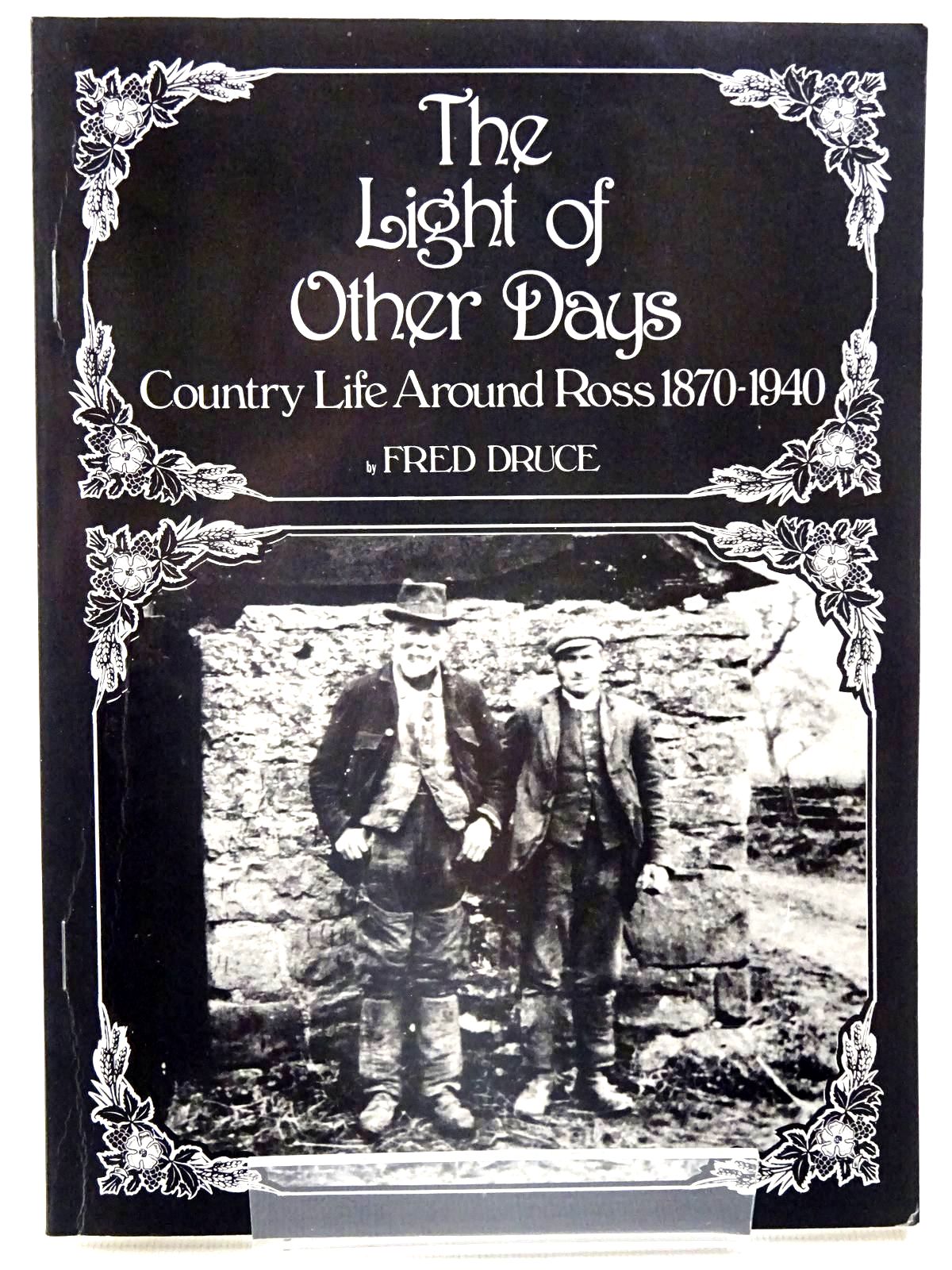 Photo of THE LIGHT OF OTHER DAYS written by Druce, Fred published by A. Druce (STOCK CODE: 2126187)  for sale by Stella & Rose's Books