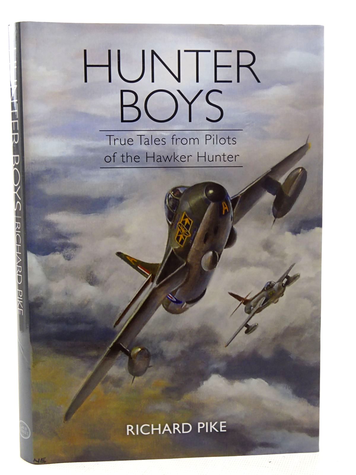 Hunter Boys True Tales From Pilots Of The Hawker Hunter