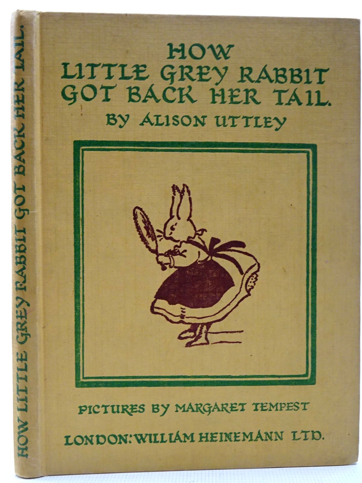 Photo of HOW LITTLE GREY RABBIT GOT BACK HER TAIL written by Uttley, Alison illustrated by Tempest, Margaret published by William Heinemann Ltd. (STOCK CODE: 2126417)  for sale by Stella & Rose's Books