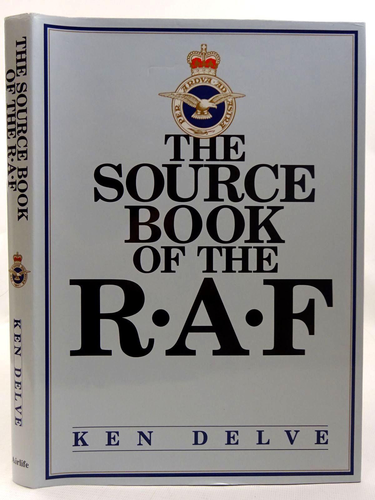 Photo of THE SOURCE BOOK OF THE R.A.F. written by Delve, Ken published by Airlife (STOCK CODE: 2126458)  for sale by Stella & Rose's Books