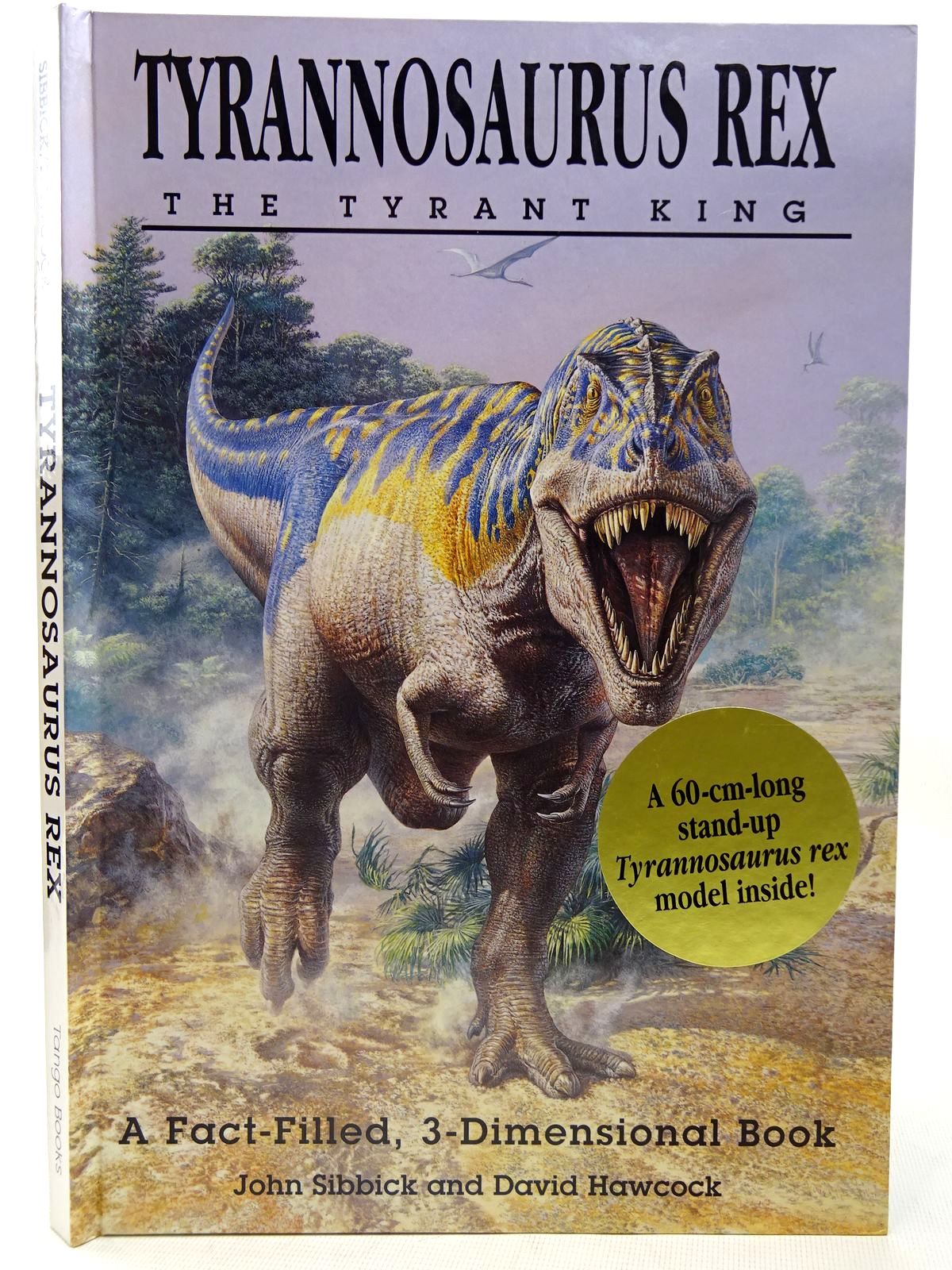 Photo of TYRANNOSAURUS REX THE TYRANT KING illustrated by Sibbick, John Hawcock, David published by Tango Books (STOCK CODE: 2126648)  for sale by Stella & Rose's Books