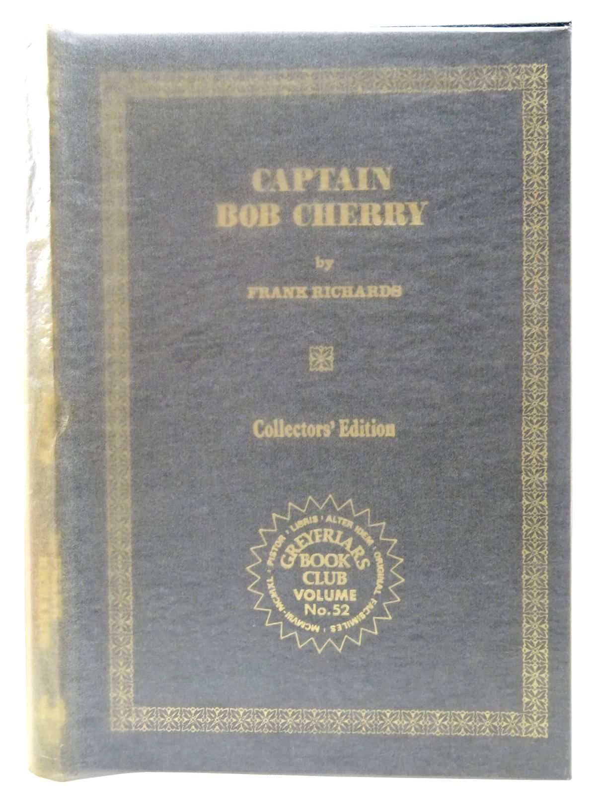 Photo of CAPTAIN BOB CHERRY written by Richards, Frank published by Howard Baker Press (STOCK CODE: 2126773)  for sale by Stella & Rose's Books
