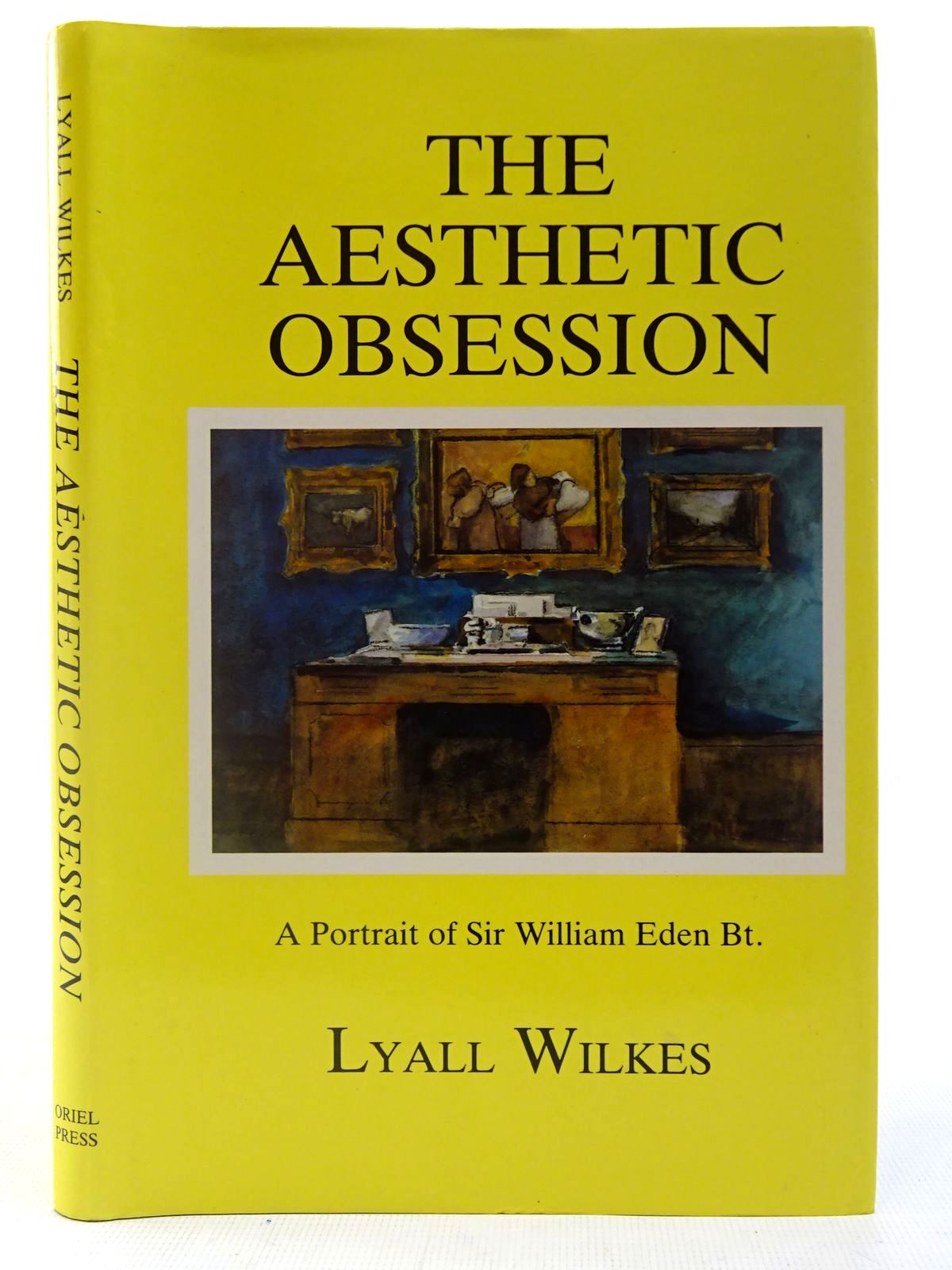 Photo of THE AESTHETIC OBSESSION A PORTRAIT OF SIR WILLIAM EDEN BT.- Stock Number: 2127114