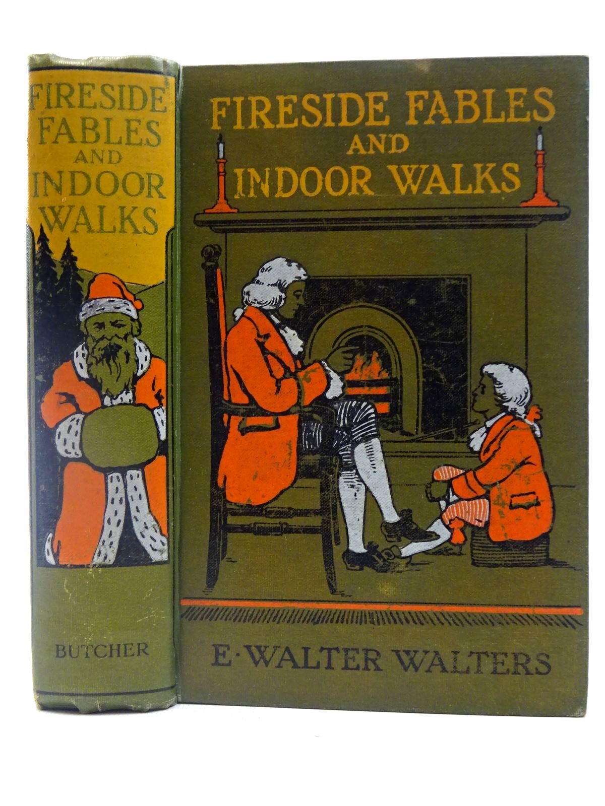 Photo of FIRESIDE FABLES AND INDOOR WALKS written by Walters, E. Walter illustrated by A.E., published by J.W. Butcher (STOCK CODE: 2127484)  for sale by Stella & Rose's Books