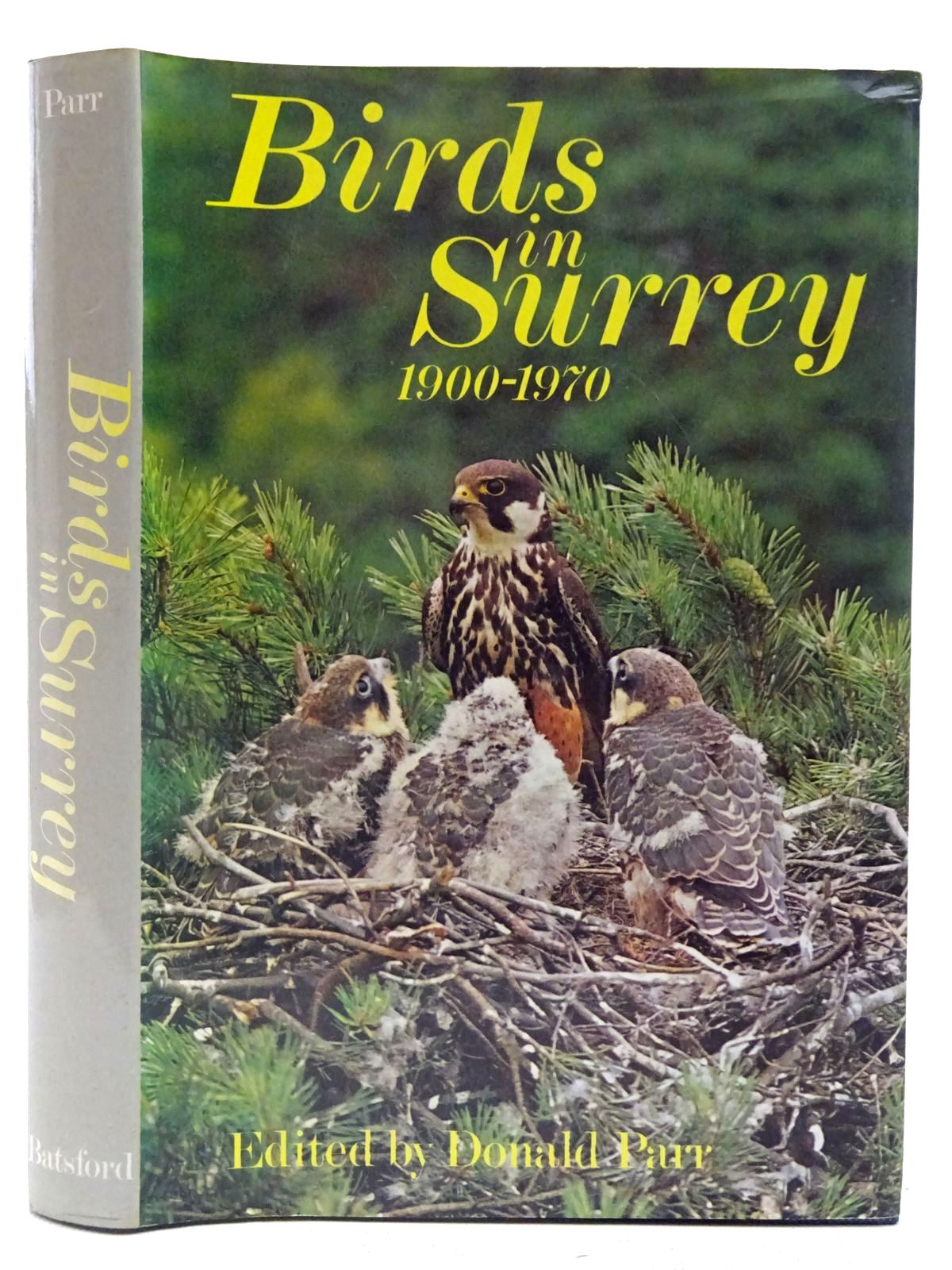 Photo of BIRDS IN SURREY 1900-1970 written by Parr, Donald published by B.T. Batsford Ltd. (STOCK CODE: 2127542)  for sale by Stella & Rose's Books