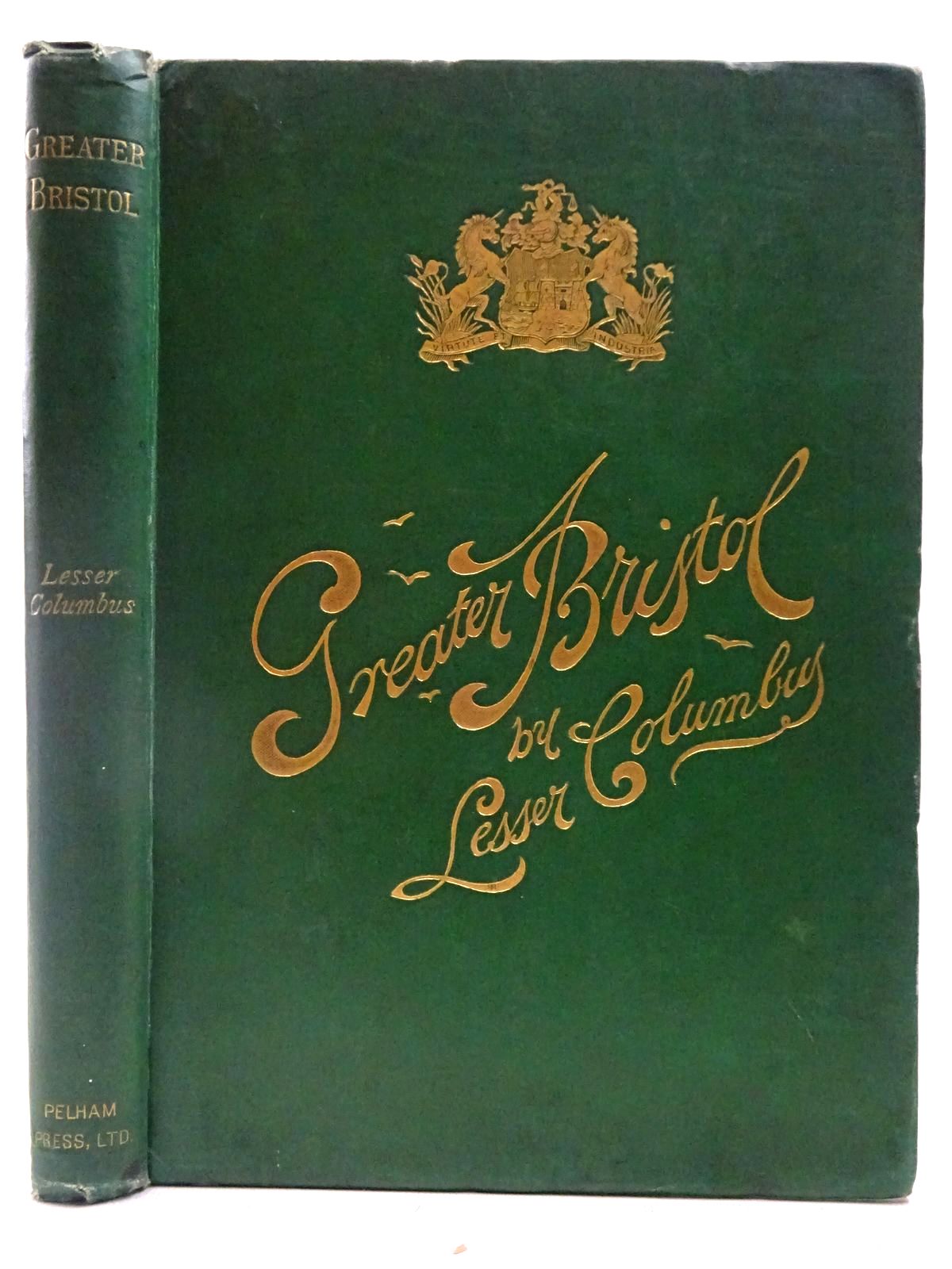 Photo of GREATER BRISTOL written by Columbus, Lesser published by The Pelham Press Ltd (STOCK CODE: 2127619)  for sale by Stella & Rose's Books