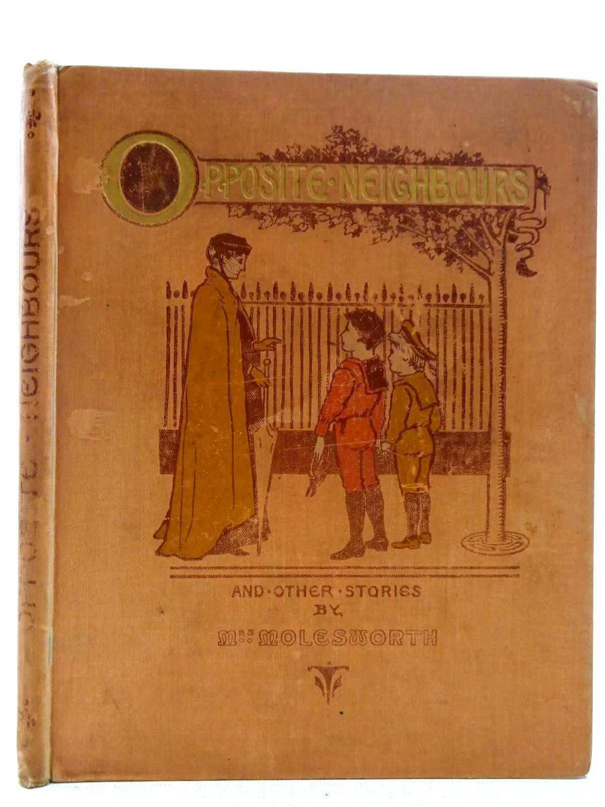 Photo of OPPOSITE NEIGHBOURS AND OTHER STORIES written by Molesworth, Mrs. illustrated by Morgan, W.J. published by Society for Promoting Christian Knowledge (STOCK CODE: 2128345)  for sale by Stella & Rose's Books