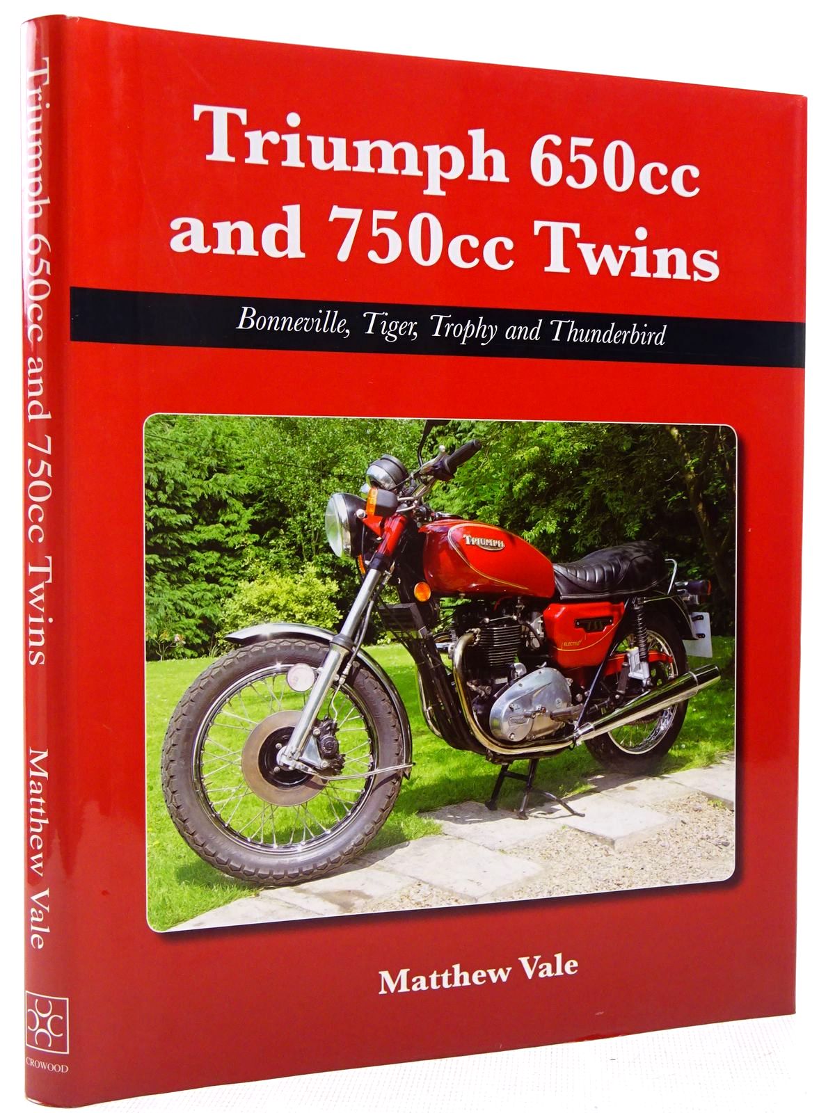 Photo of TRIUMPH 650CC AND 750CC TWINS written by Vale, Matthew published by The Crowood Press (STOCK CODE: 2129042)  for sale by Stella & Rose's Books