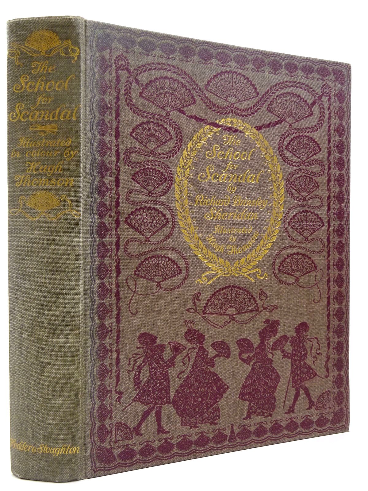 Photo of THE SCHOOL FOR SCANDAL written by Sheridan, Richard Brinsley illustrated by Thomson, Hugh published by Hodder &amp; Stoughton (STOCK CODE: 2129423)  for sale by Stella & Rose's Books