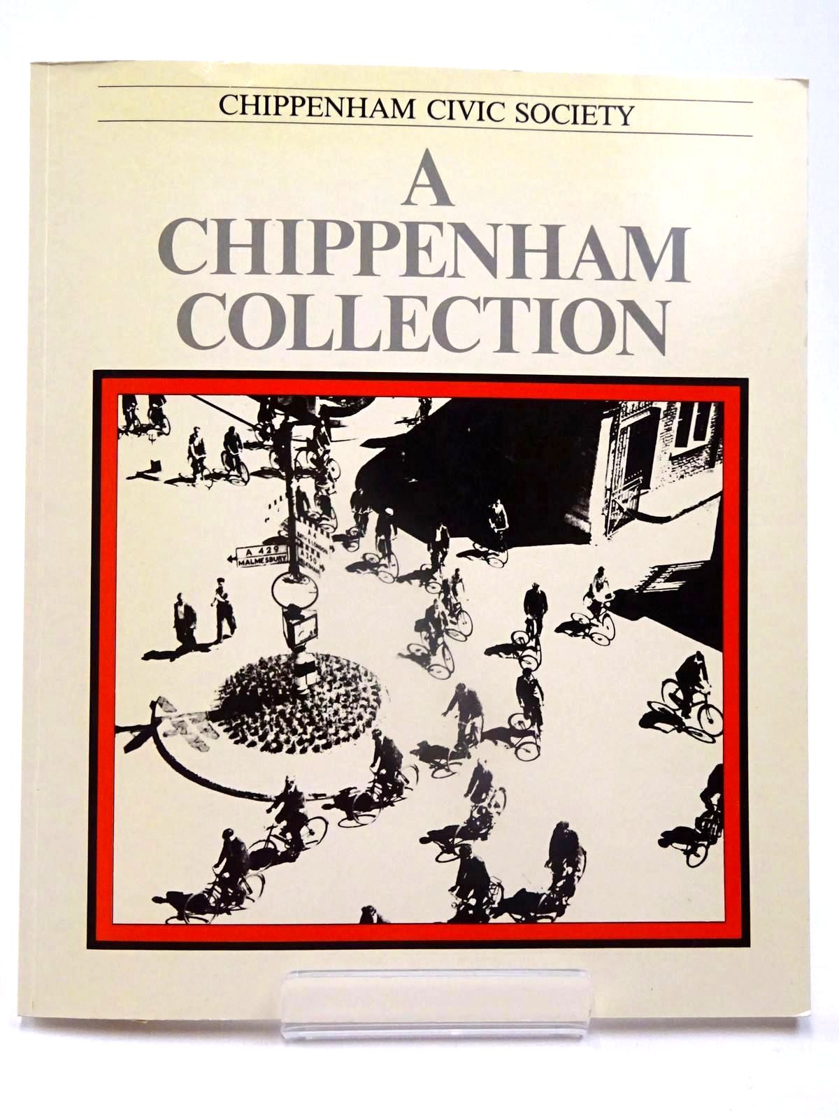 Photo of A CHIPPENHAM COLLECTION written by Jeffries, Sally published by The Chippenham Civic Society (STOCK CODE: 2130061)  for sale by Stella & Rose's Books