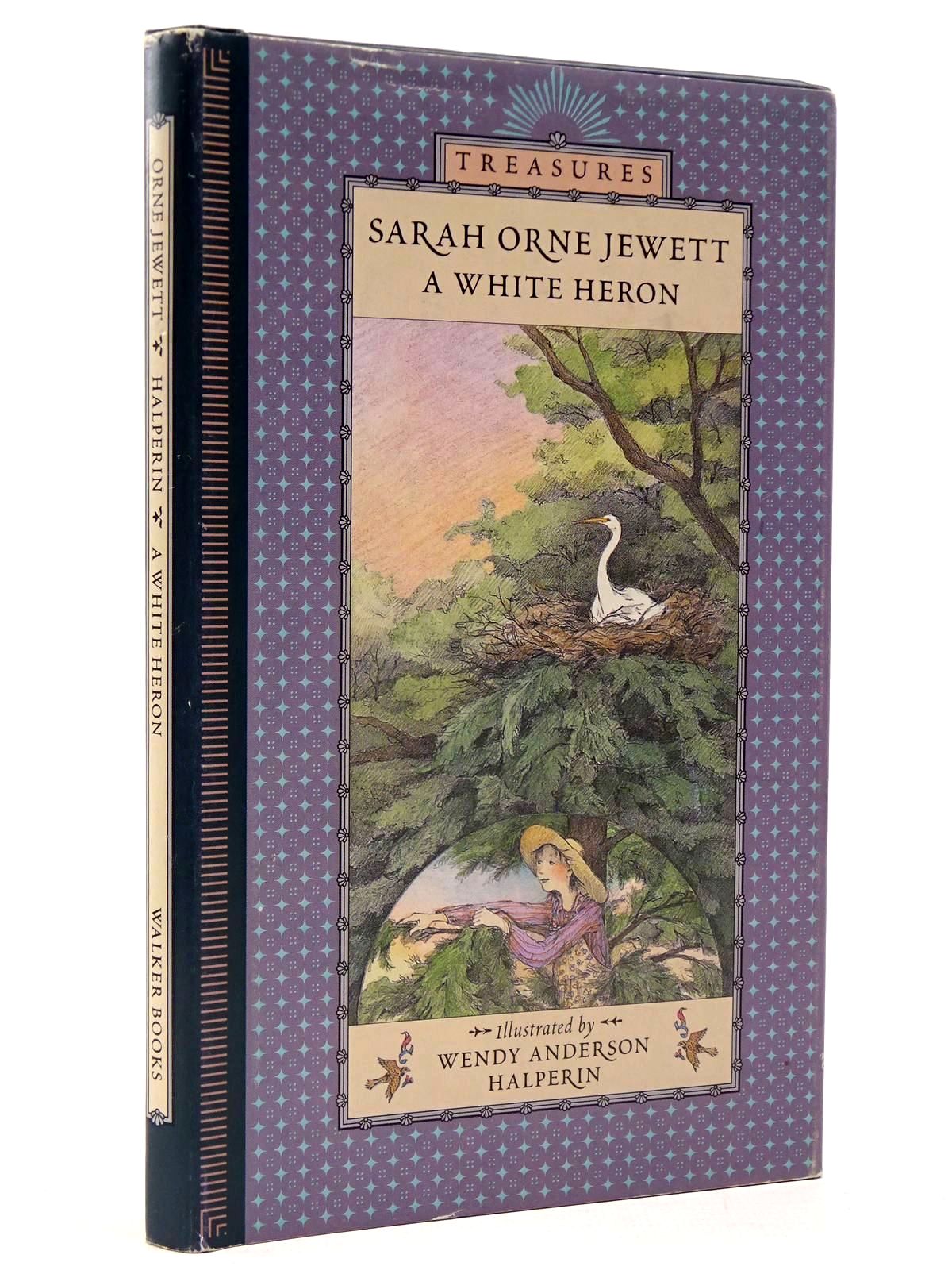 Photo of A WHITE HERON written by Jewett, Sarah Orne illustrated by Halperin, Wendy Anderson published by Walker Books (STOCK CODE: 2130248)  for sale by Stella & Rose's Books