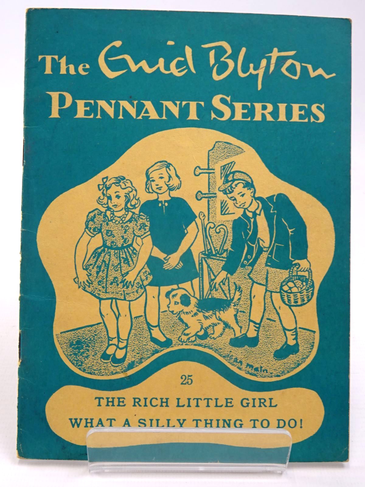 Photo of THE ENID BLYTON PENNANT SERIES No. 25 THE RICH LITTLE GIRL / WHAT A SILLY THING TO DO!- Stock Number: 2130514