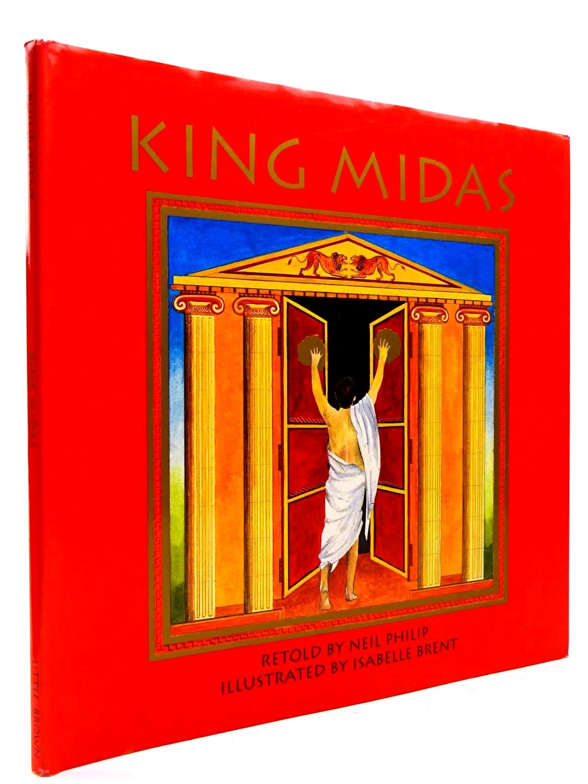 Photo of KING MIDAS written by Philip, Neil illustrated by Brent, Isabelle published by Little, Brown and Company (STOCK CODE: 2130701)  for sale by Stella & Rose's Books