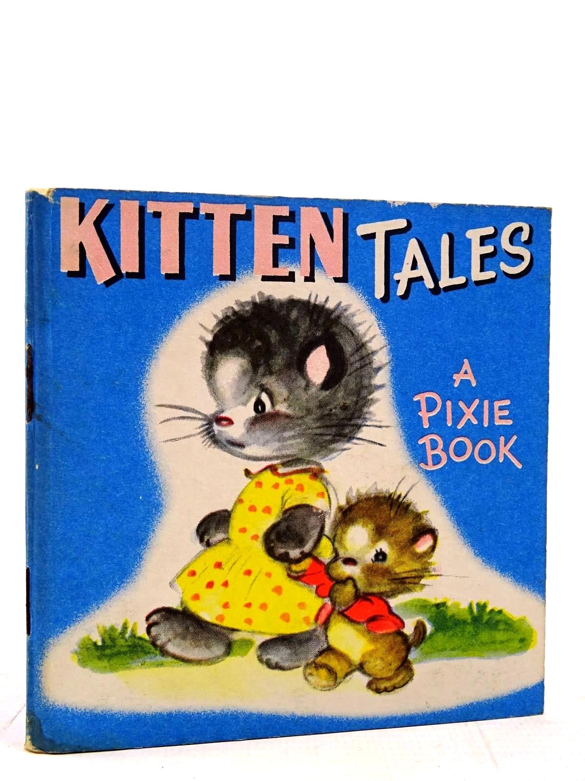 Photo of KITTEN TALES written by Dixon, Miriam illustrated by Dixon, Miriam published by Collins (STOCK CODE: 2131099)  for sale by Stella & Rose's Books