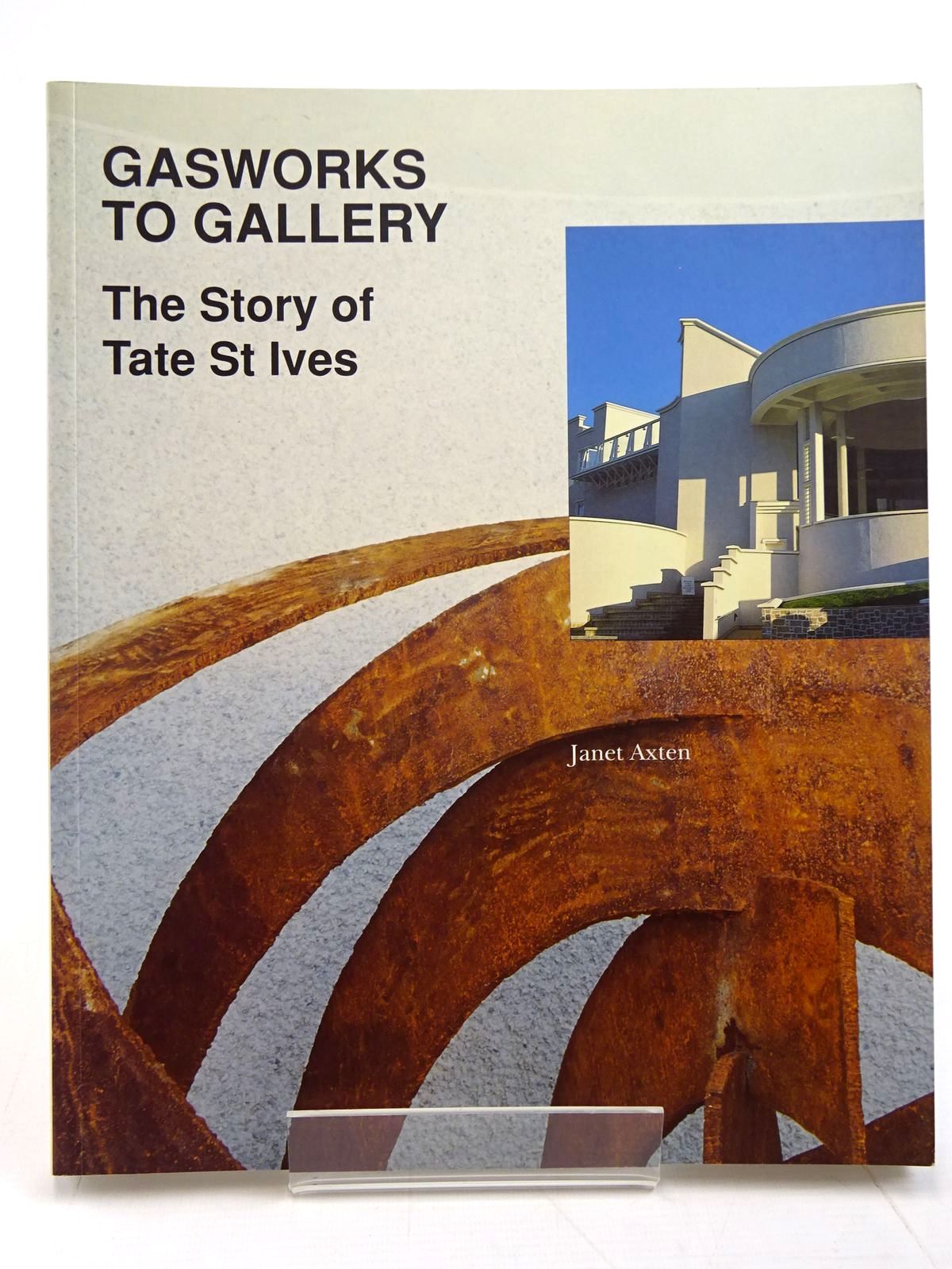 Photo of GASWORKS TO GALLERY THE STORY OF TATE ST. IVES written by Axten, Janet published by Janet Axten, Colin Orchard (STOCK CODE: 2131153)  for sale by Stella & Rose's Books