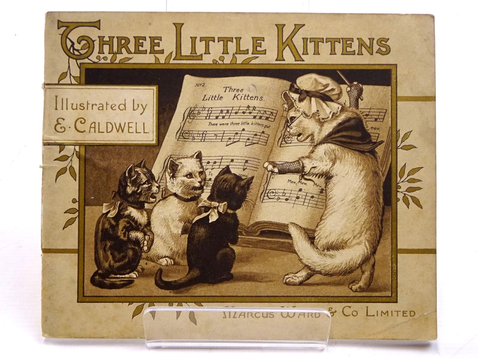 Photo of THREE LITTLE KITTENS illustrated by Caldwell, E. published by Marcus Ward &amp; Co. Limited (STOCK CODE: 2131190)  for sale by Stella & Rose's Books