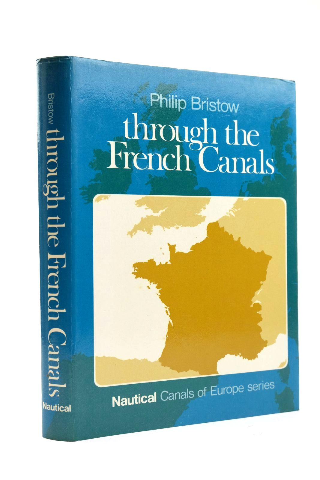 Photo of THROUGH THE FRENCH CANALS written by Bristow, Philip published by Nautical Publishing Company (STOCK CODE: 2131913)  for sale by Stella & Rose's Books