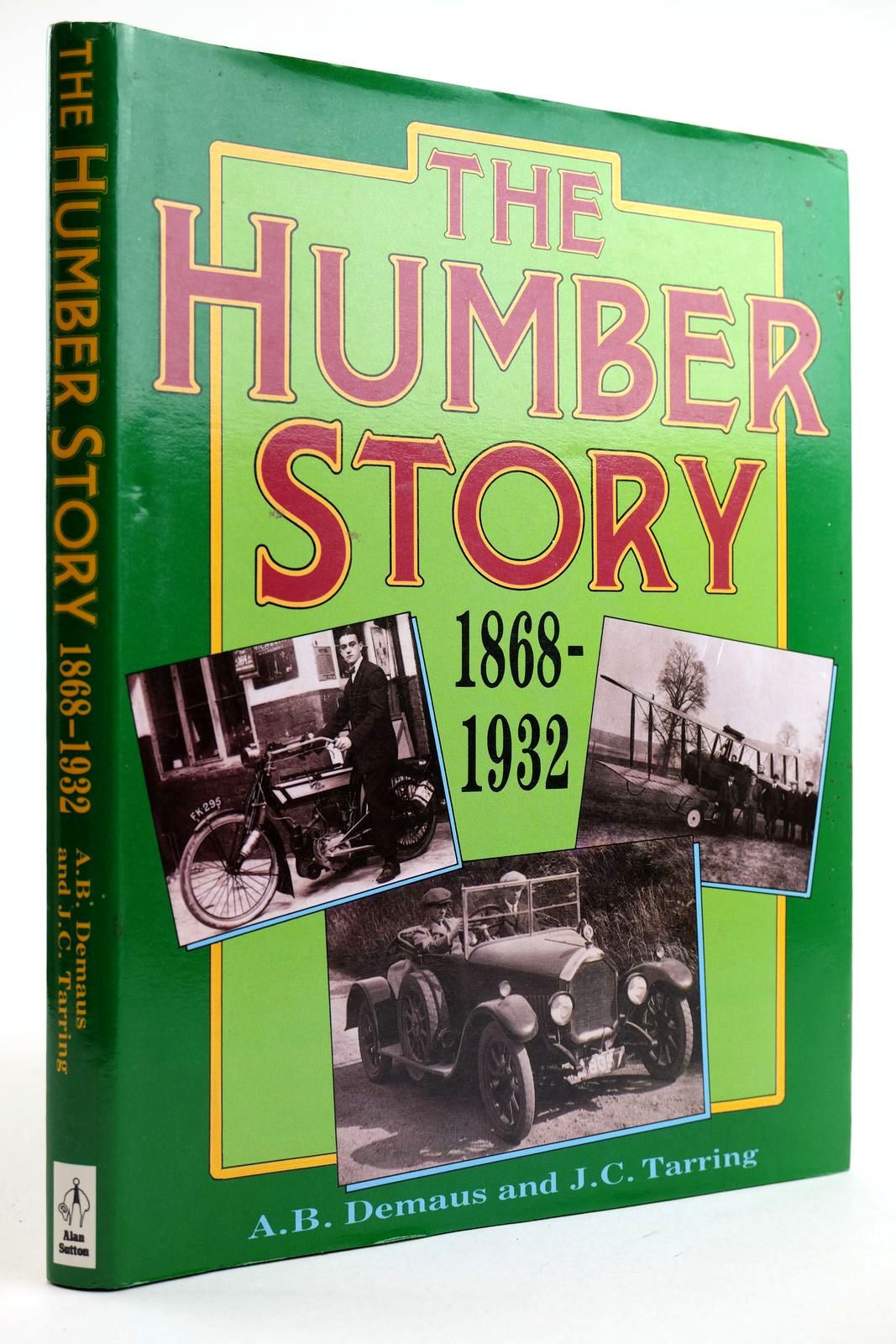 Photo of THE HUMBER STORY 1868-1932 written by Demaus, A.B. Tarring, J.C. published by Alan Sutton (STOCK CODE: 2132135)  for sale by Stella & Rose's Books