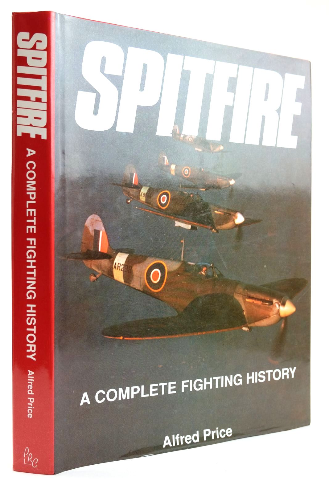 Photo of SPITFIRE A COMPLETE FIGHTING HISTORY written by Price, Alfred published by Promotional Reprint Company Ltd. (STOCK CODE: 2132152)  for sale by Stella & Rose's Books