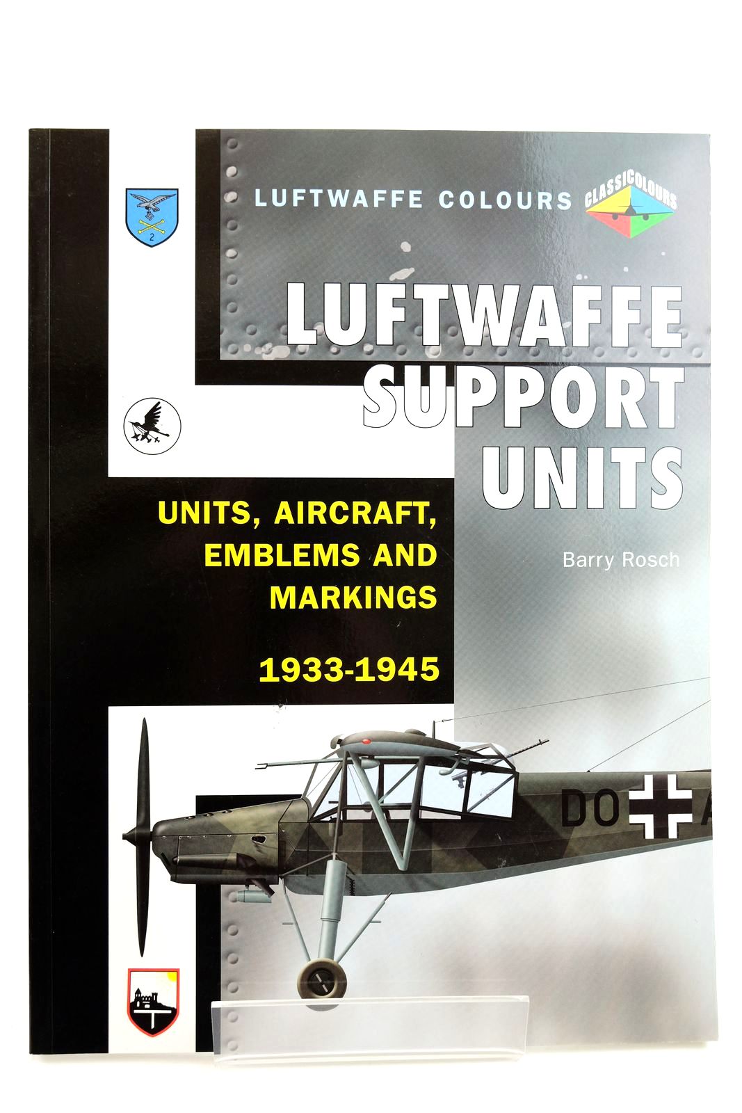 Photo of LUFTWAFFE SUPPORT UNITS UNITS, AIRCRAFT, EMBLEMS AND MARKINGS 1933-1945 written by Rosch, Barry published by Ian Allan (STOCK CODE: 2132218)  for sale by Stella & Rose's Books