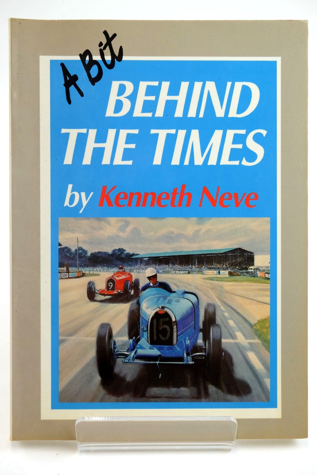 Photo of A BIT BEHIND THE TIMES written by Neve, Kenneth published by Grenville Publishing Company Limited (STOCK CODE: 2132245)  for sale by Stella & Rose's Books