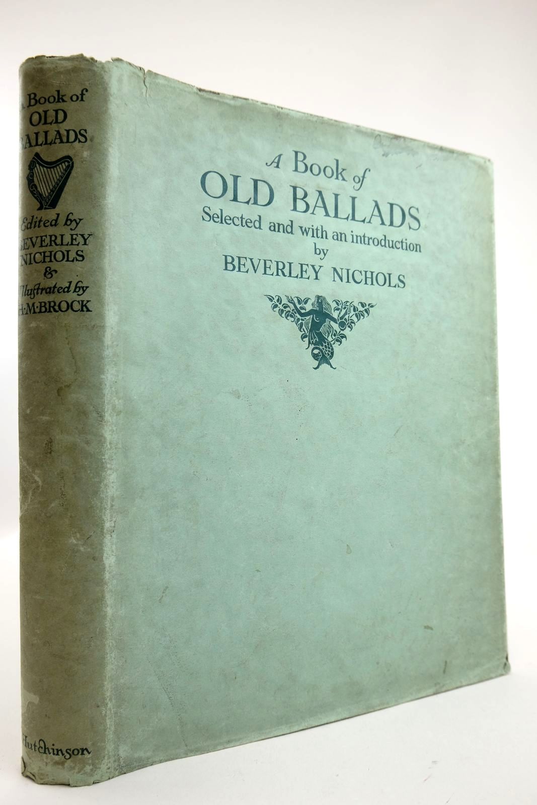 Photo of A BOOK OF OLD BALLADS written by Nichols, Beverley illustrated by Brock, H.M. published by Hutchinson & Co. Ltd (STOCK CODE: 2132698)  for sale by Stella & Rose's Books