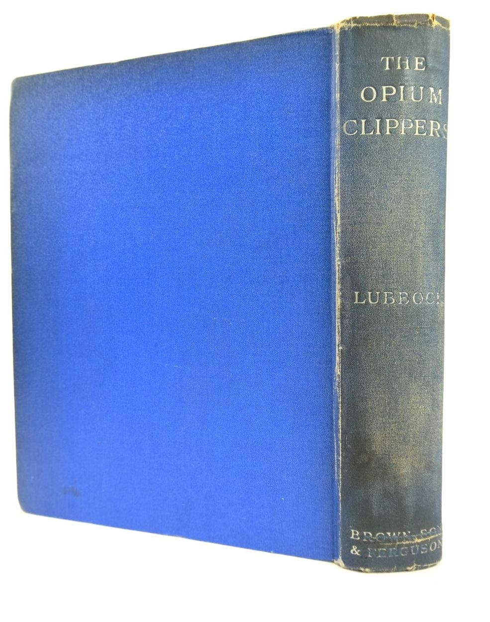 Photo of THE OPIUM CLIPPERS written by Lubbock, Basil published by Brown, Son & Ferguson Ltd. (STOCK CODE: 2132802)  for sale by Stella & Rose's Books