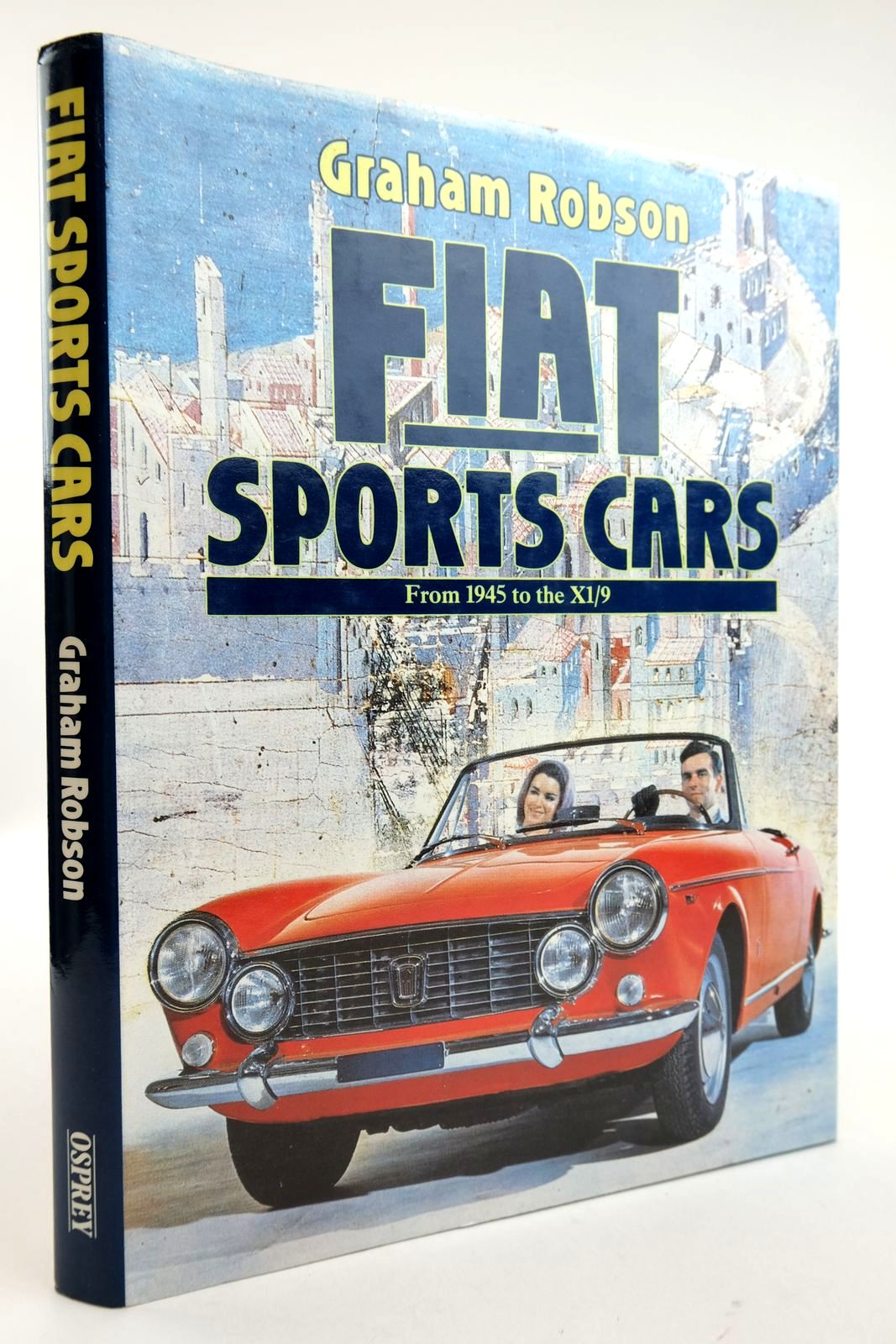 Photo of FIAT SPORTS CARS FROM 1945 TO THE XI/9 written by Robson, Graham published by Osprey Publishing (STOCK CODE: 2132847)  for sale by Stella & Rose's Books