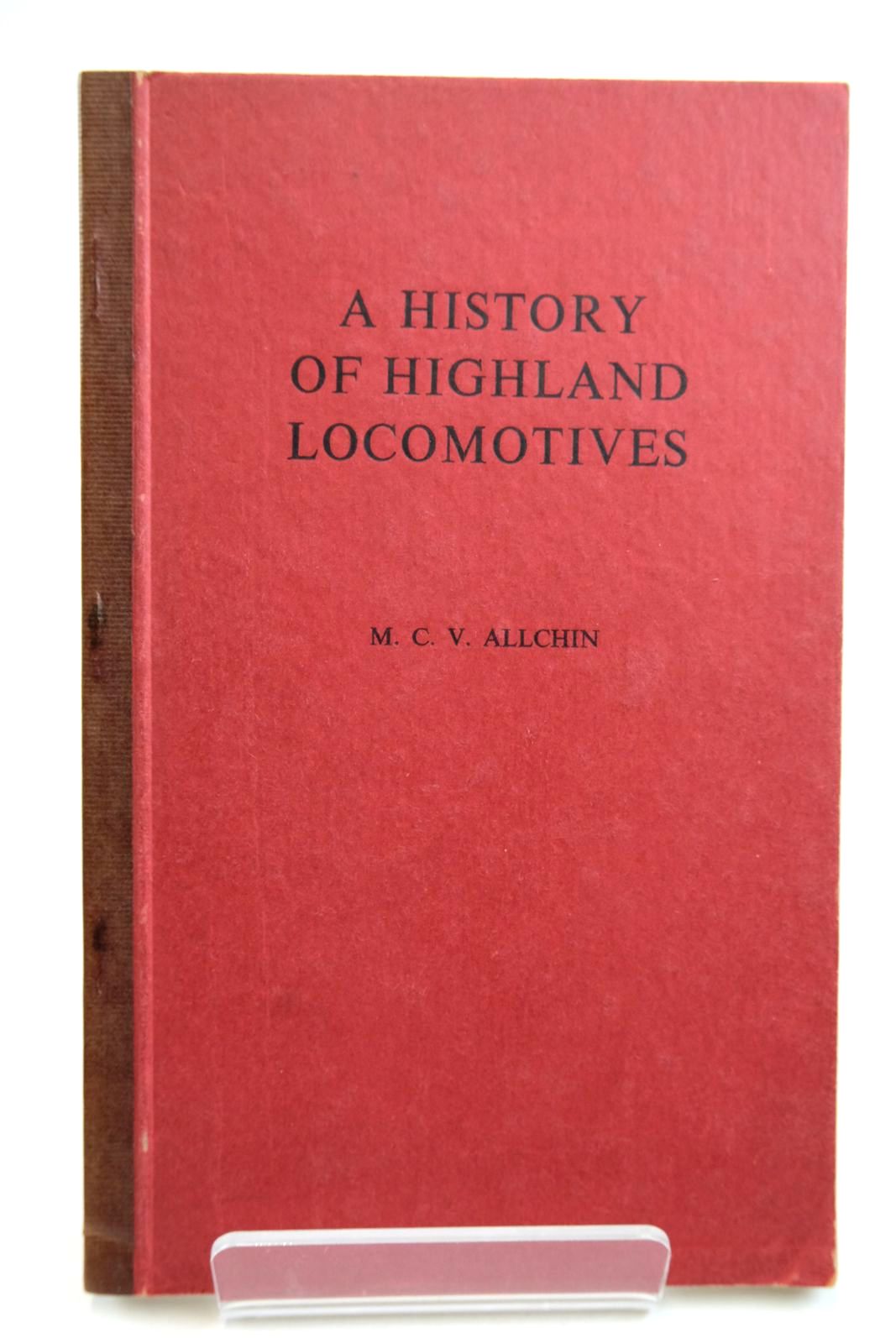 Photo of A HISTORY OF HIGHLAND LOCOMOTIVES written by Allchin, M.C.V. published by Railway Hobbies (STOCK CODE: 2133320)  for sale by Stella & Rose's Books