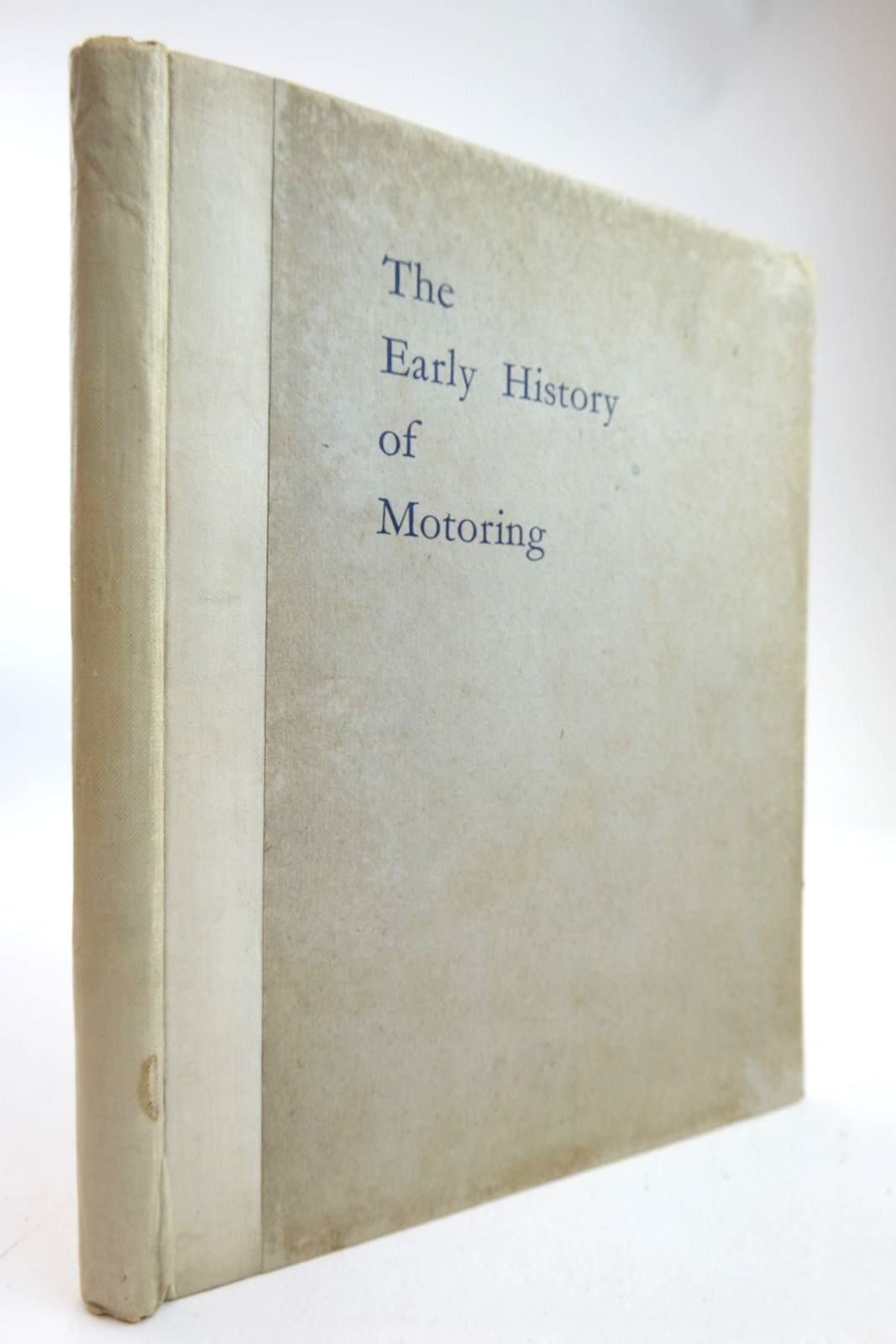 Photo of THE EARLY HISTORY OF MOTORING written by Johnson, Claude published by Ed. J. Burrow &amp; Co. Ltd. (STOCK CODE: 2133371)  for sale by Stella & Rose's Books